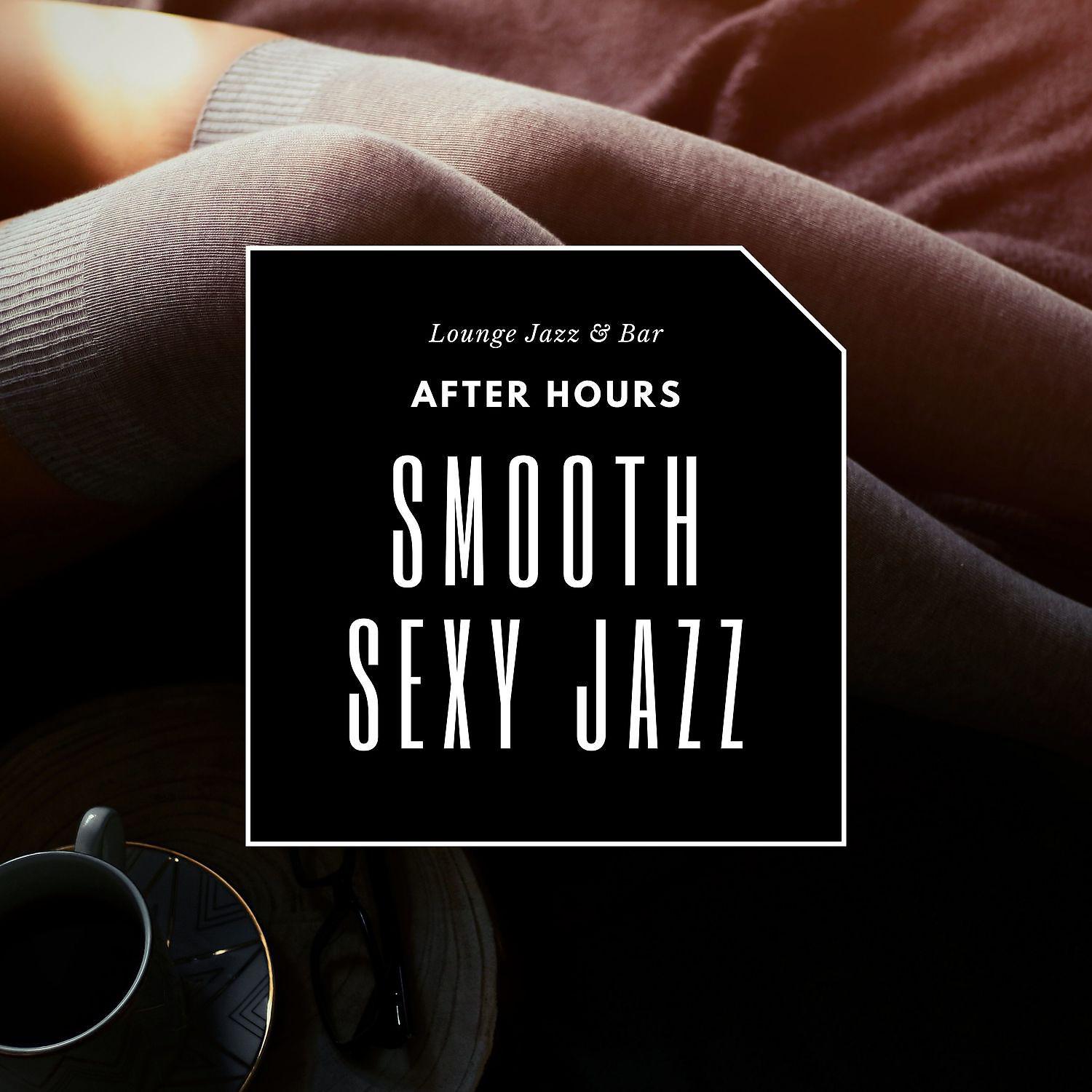 Постер альбома After Hours - Smooth, Sexy Instrumental Jazz