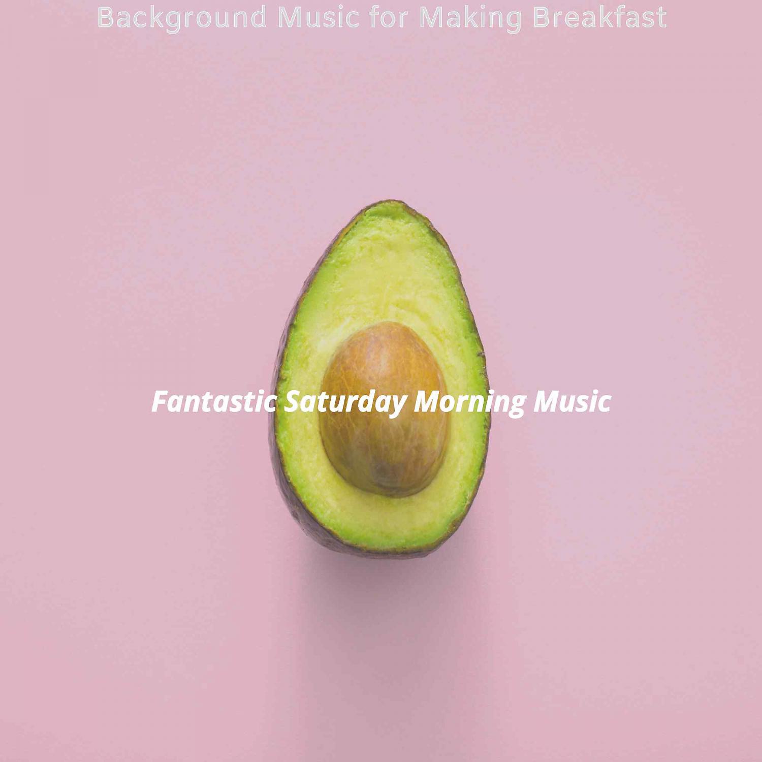 Постер альбома Background Music for Making Breakfast