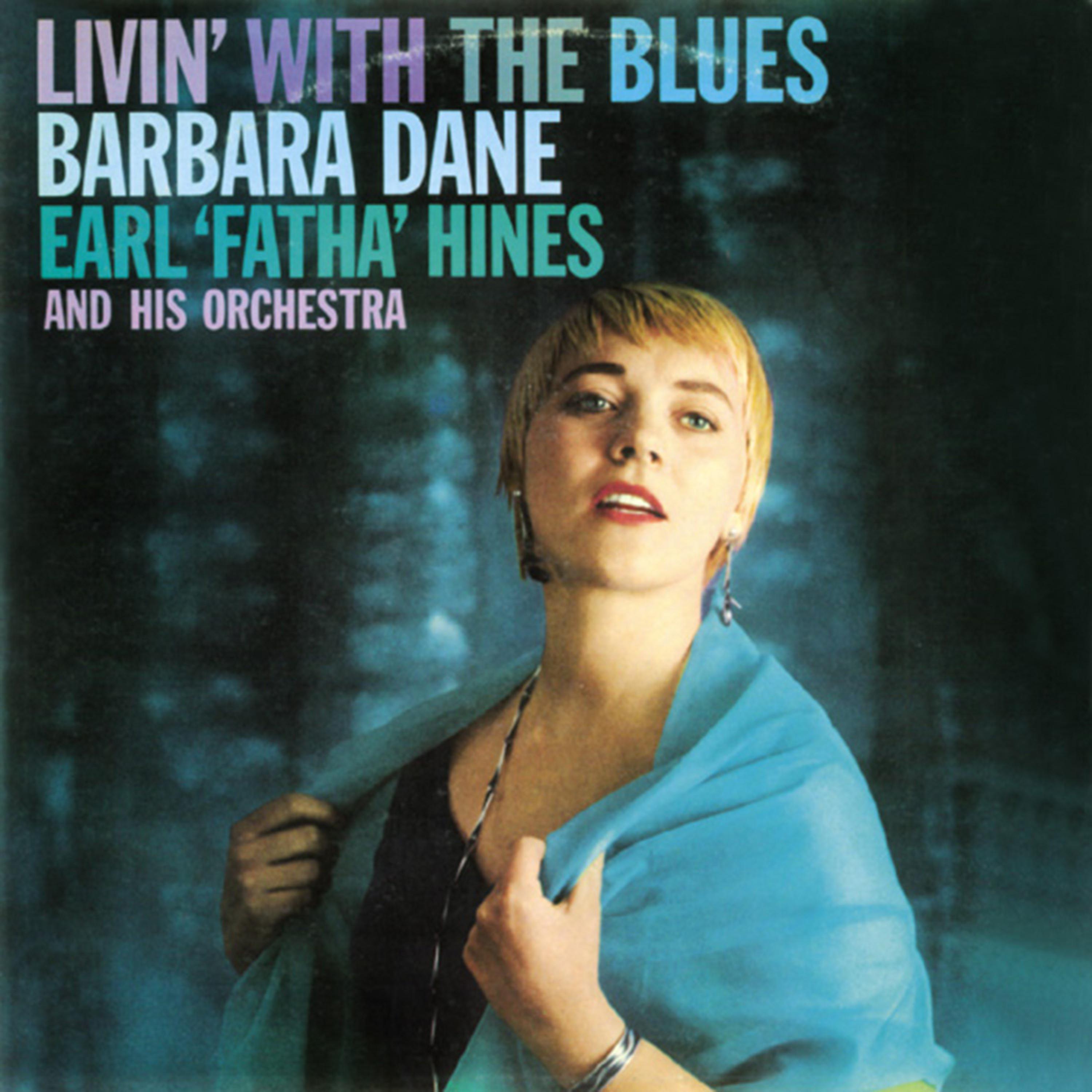 Постер альбома "Livin' with the Blues". Barbara Dane with Earl Fatha Hines and His Orchestra