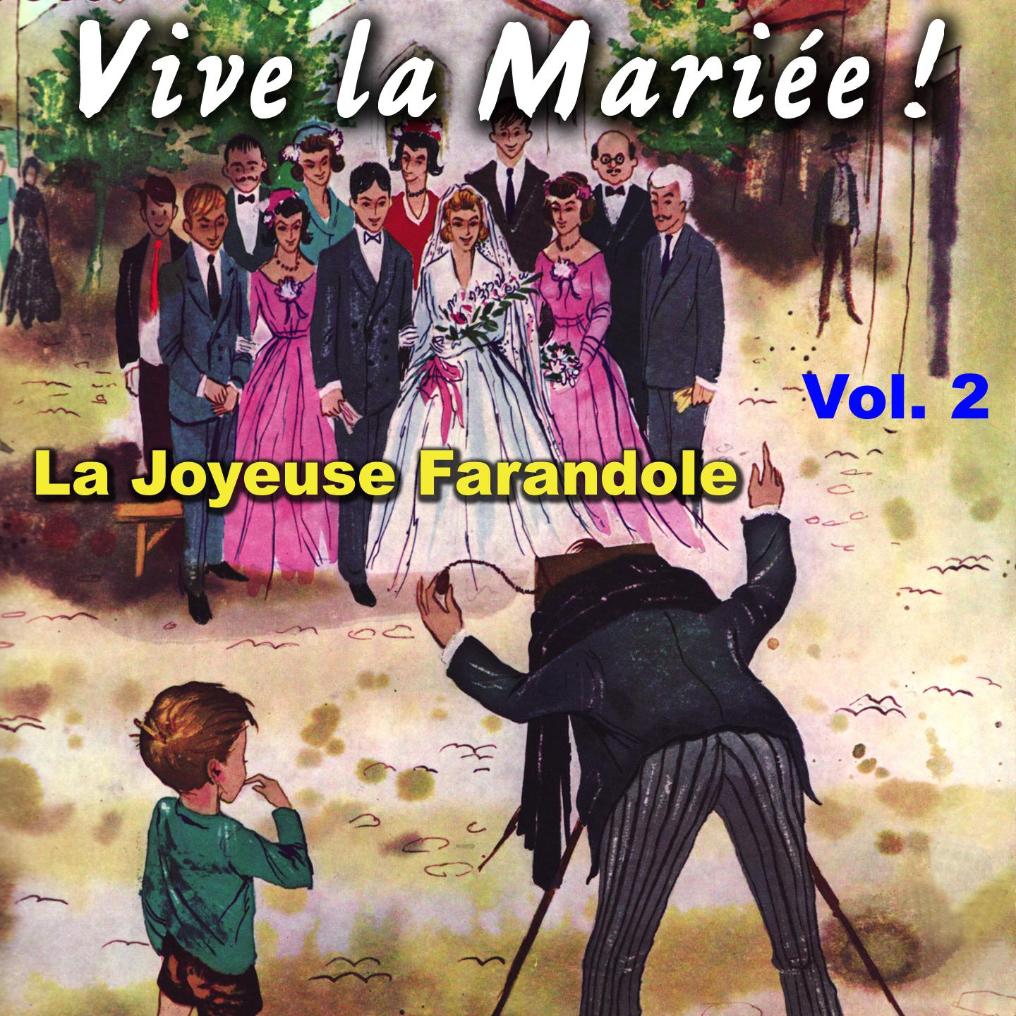 Постер альбома Vive la Mariée, Vol. 2 - Joyeuse farandole