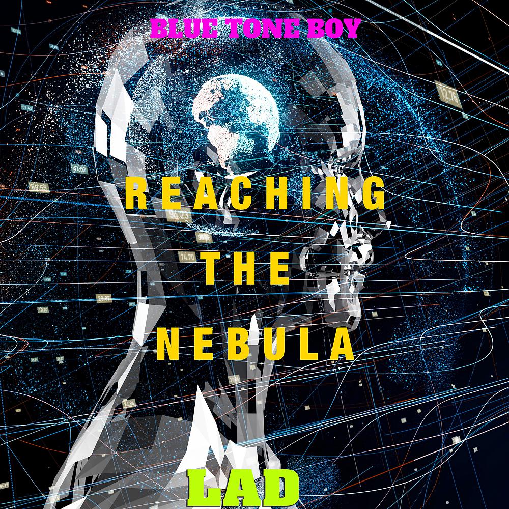 Постер альбома Reaching The Nebula