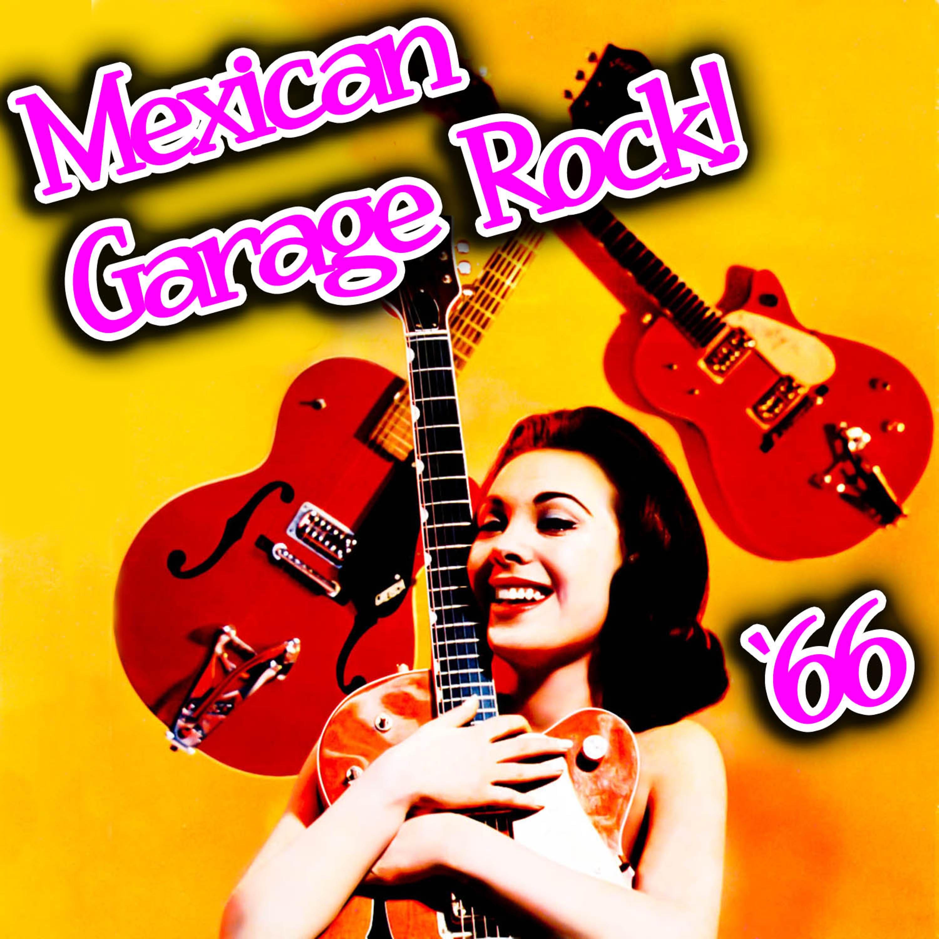 Постер альбома Mexican Garage Rock '66