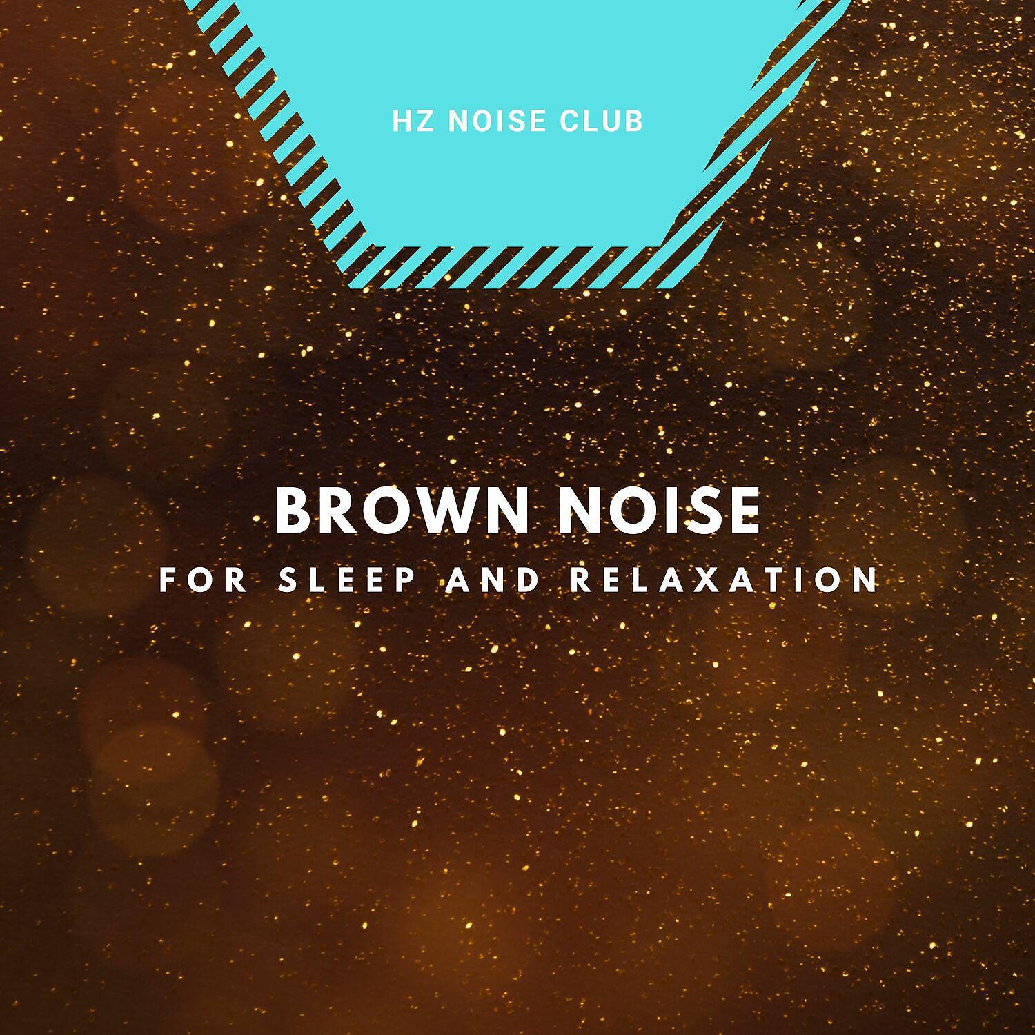 Постер альбома Brown Noise for Sleep and Relaxation
