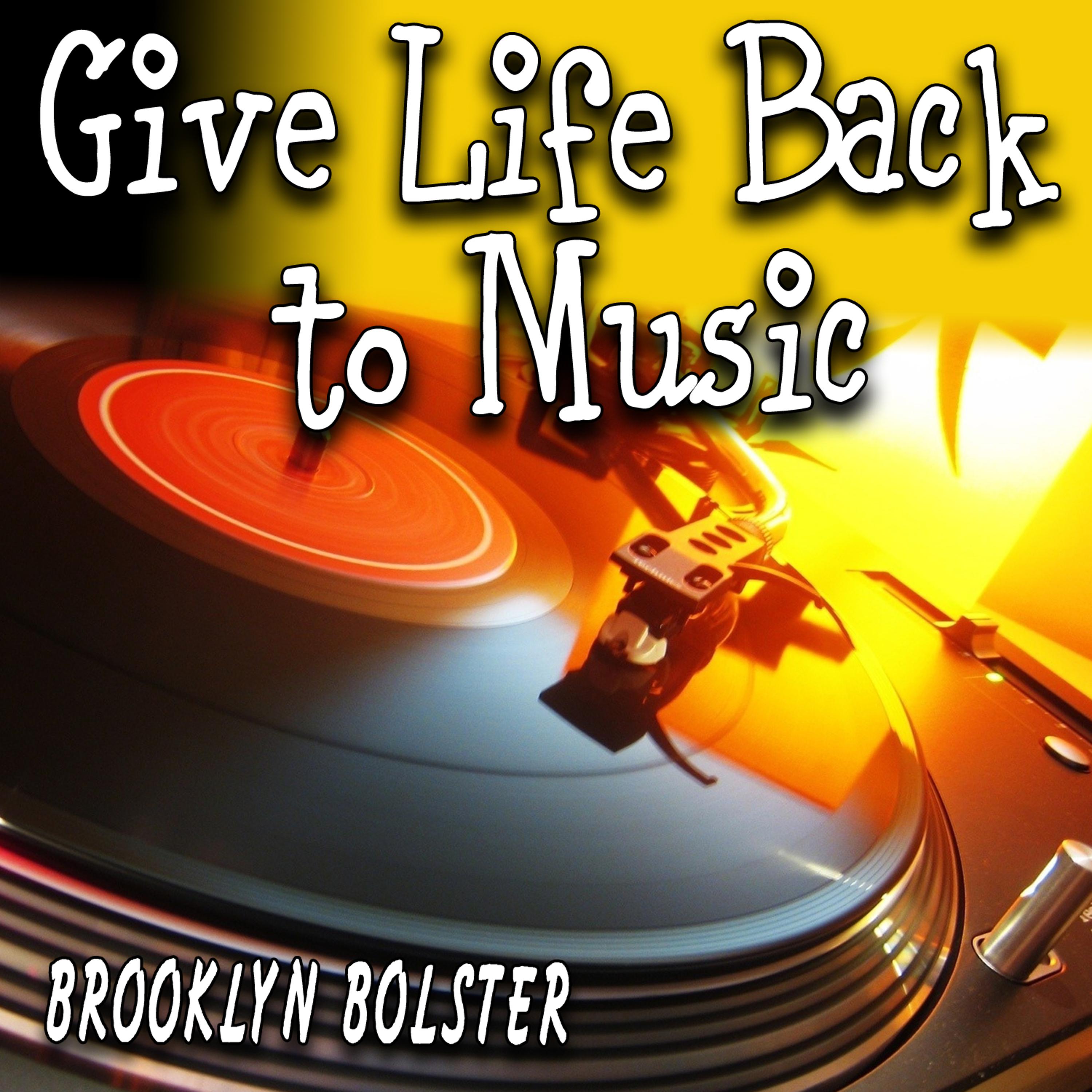 Постер альбома Give Life Back to Music