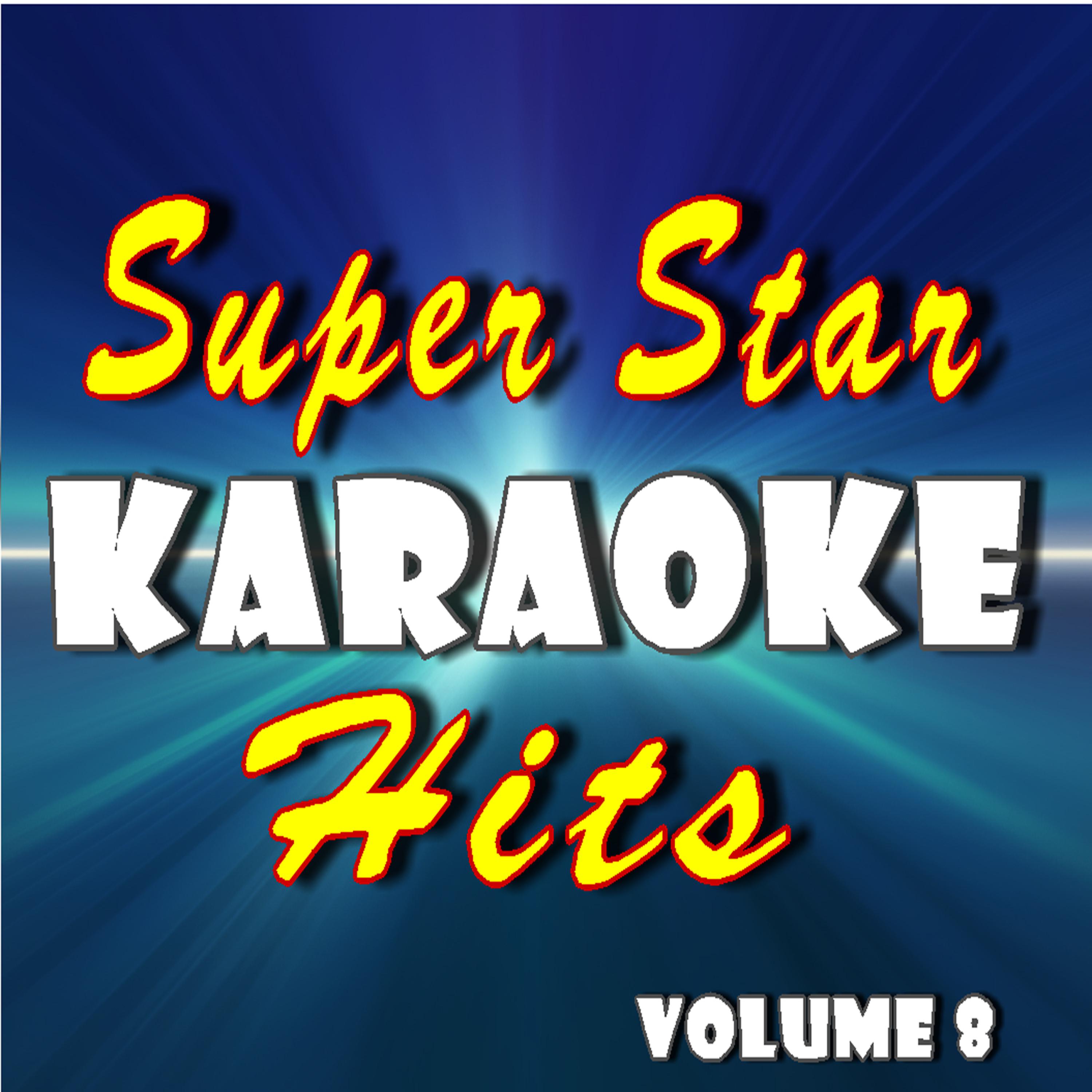 Постер альбома Super Star Karaoke Hits, Vol. 8