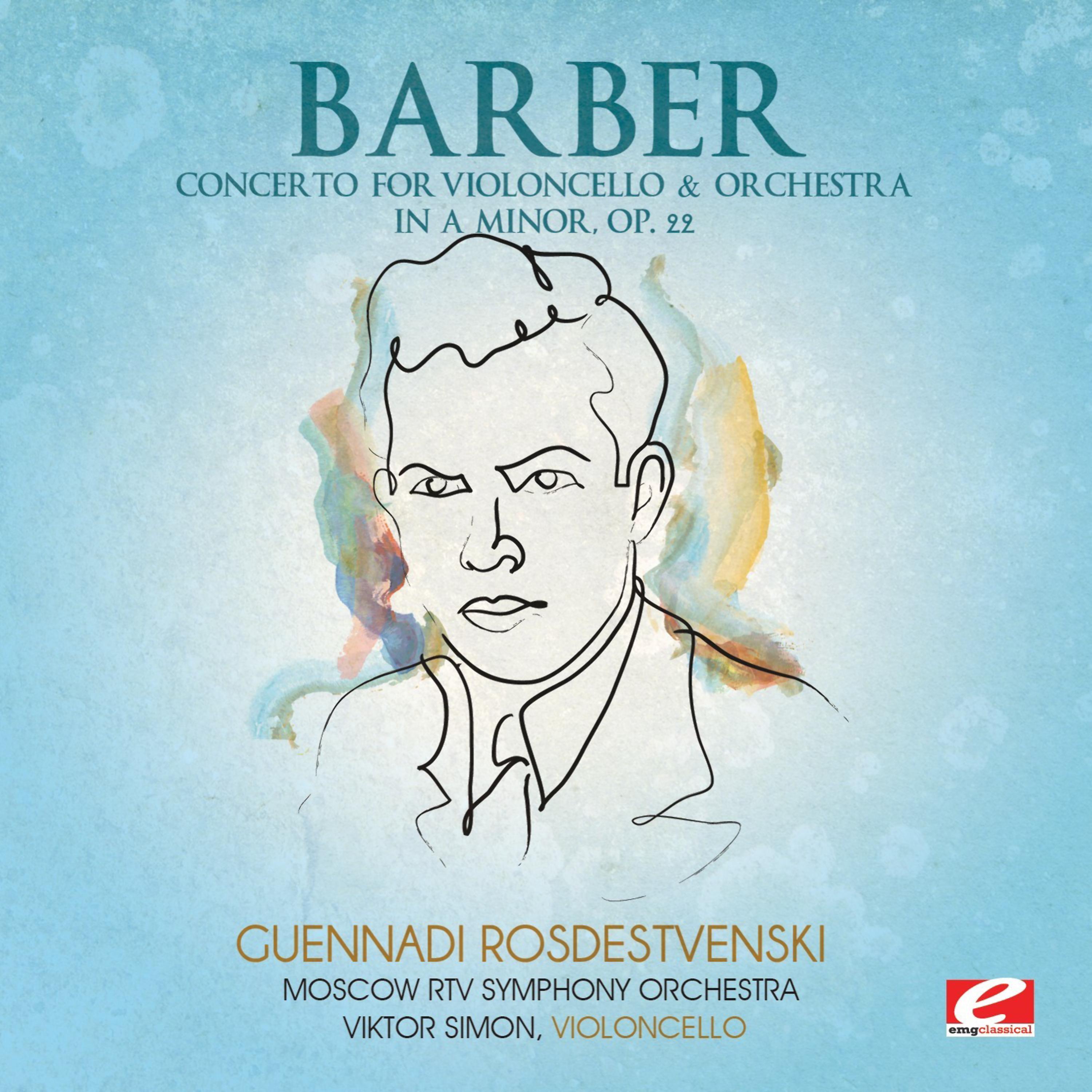 Постер альбома Barber: Concerto for Violoncello & Orchestra in A Minor, Op. 22 (Digitally Remastered)