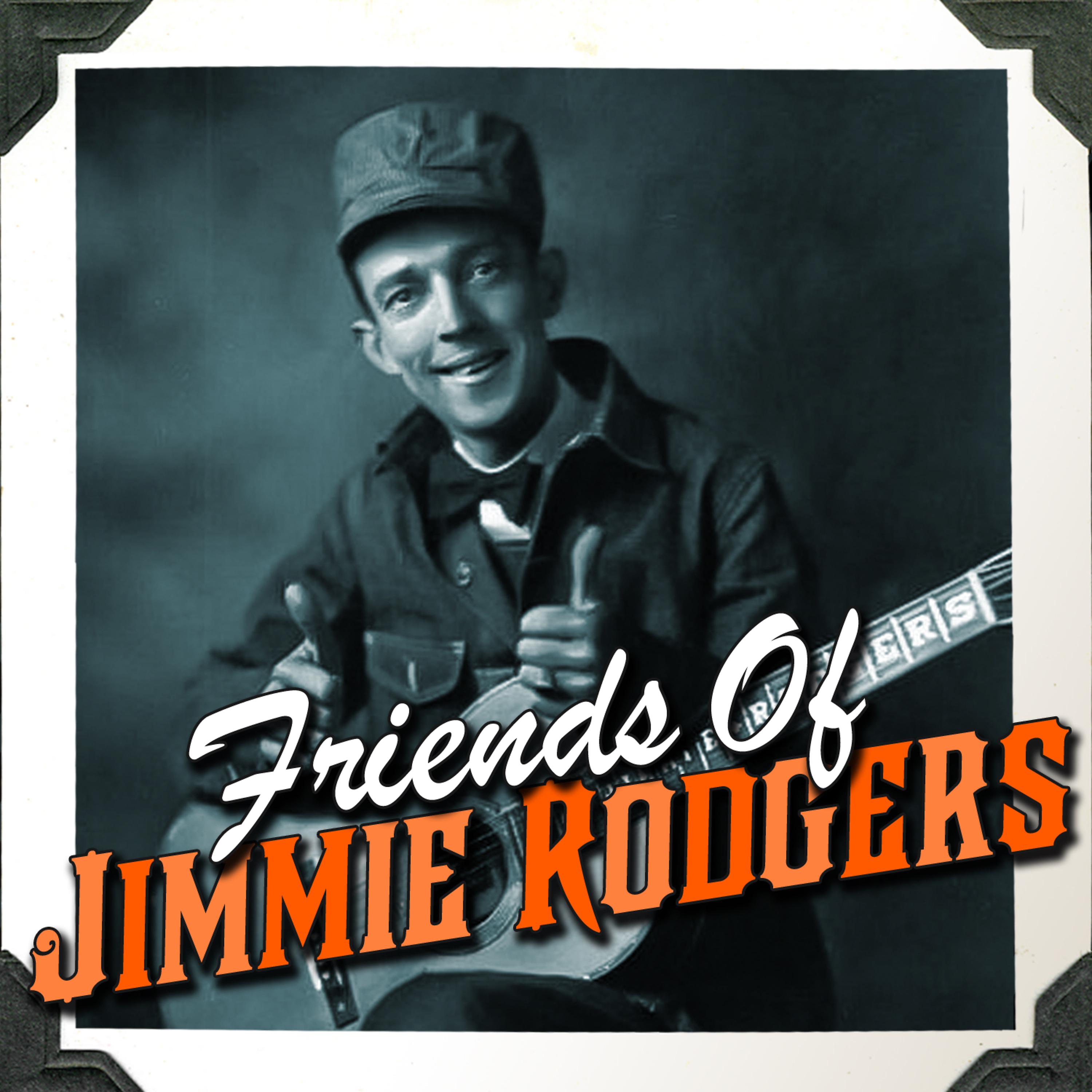 Постер альбома Friends Of Jimmie Rodgers