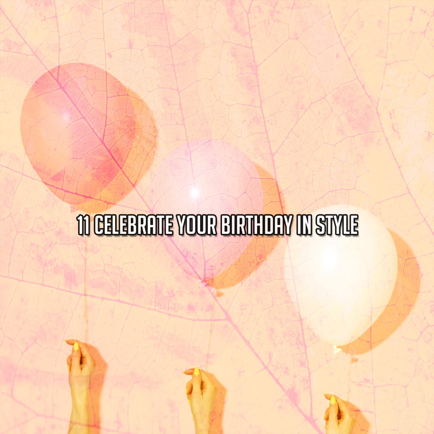 Постер альбома 11 Celebrate Your Birthday In Style
