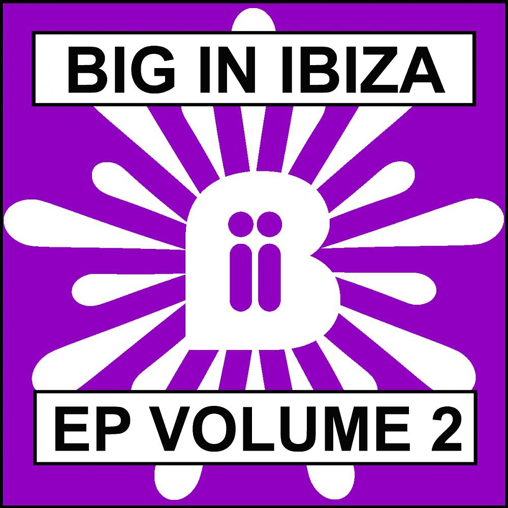 Постер альбома Big In Ibiza EP 2