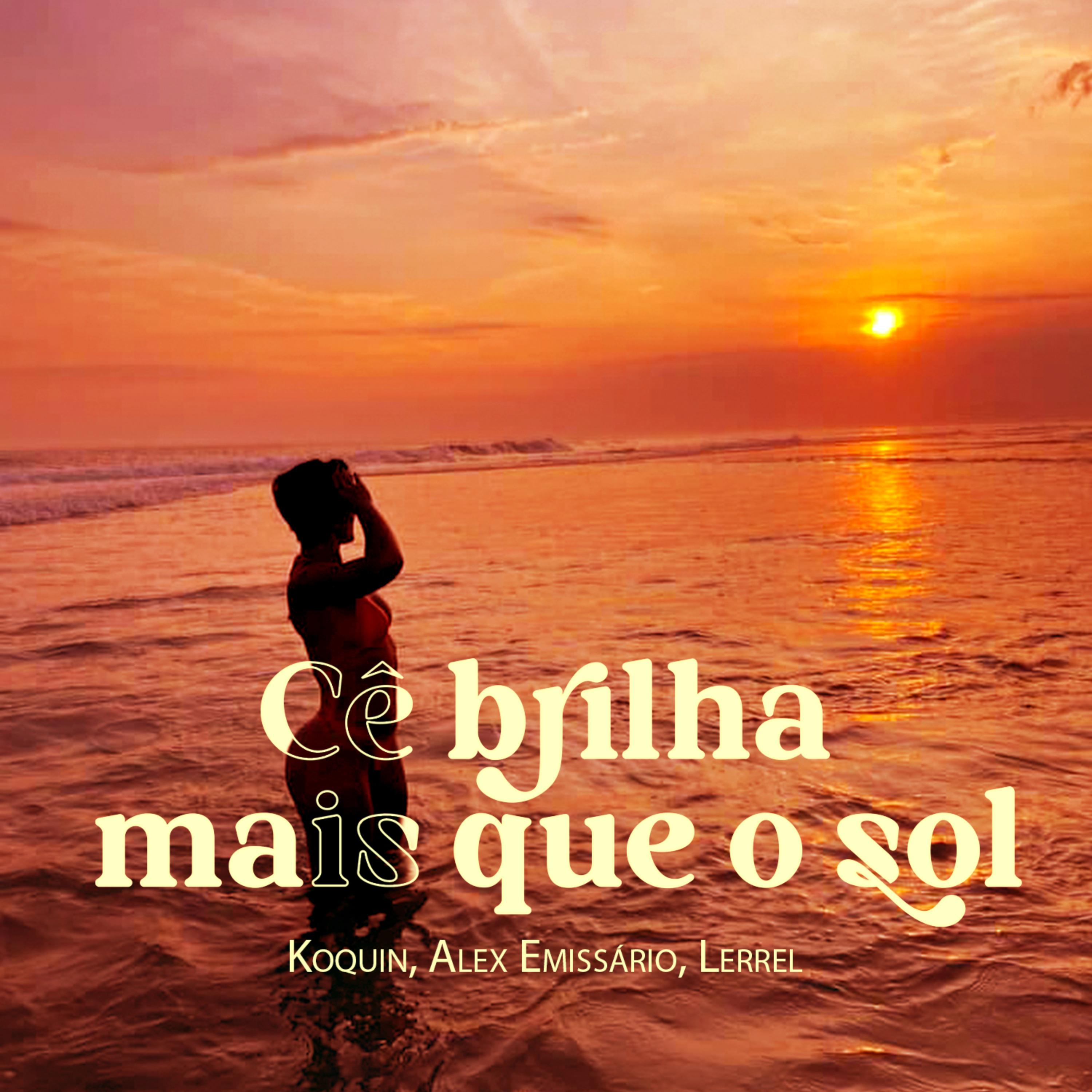 Постер альбома Cê Brilha Mais Que o Sol