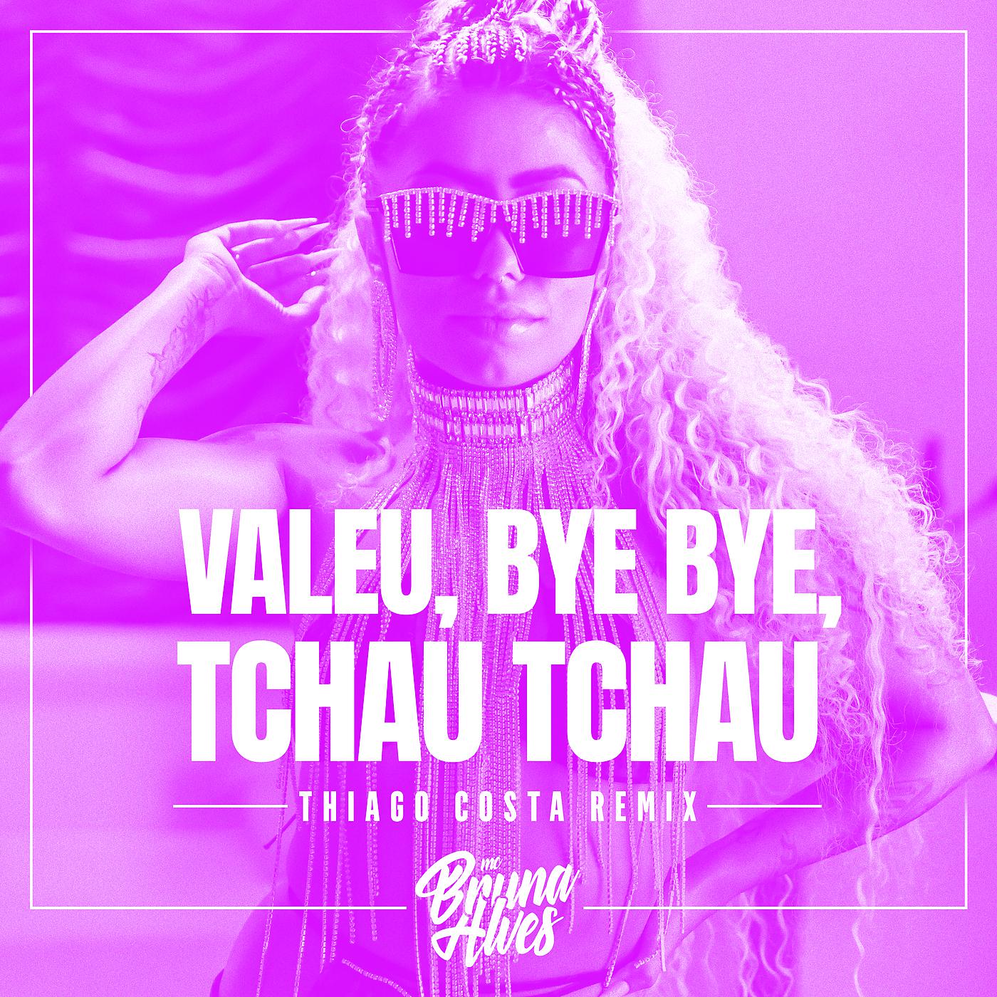 Постер альбома Valeu, bye bye, tchau tchau