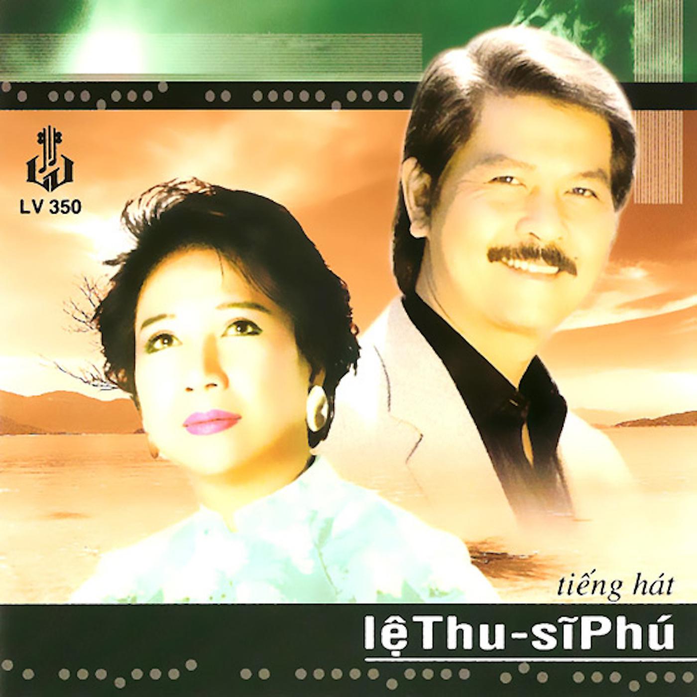 Постер альбома Tiếng Hát Lệ Thu và Sĩ Phú