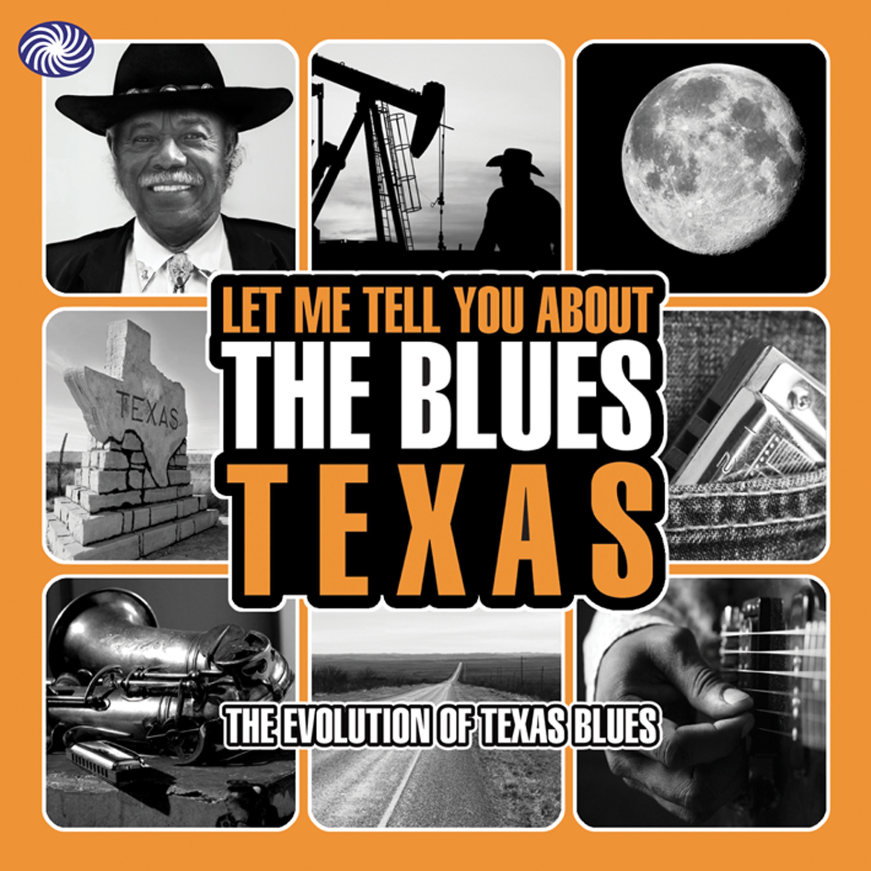 Постер альбома Let Me Tell You About the Blues: Texas (Vol. 1)