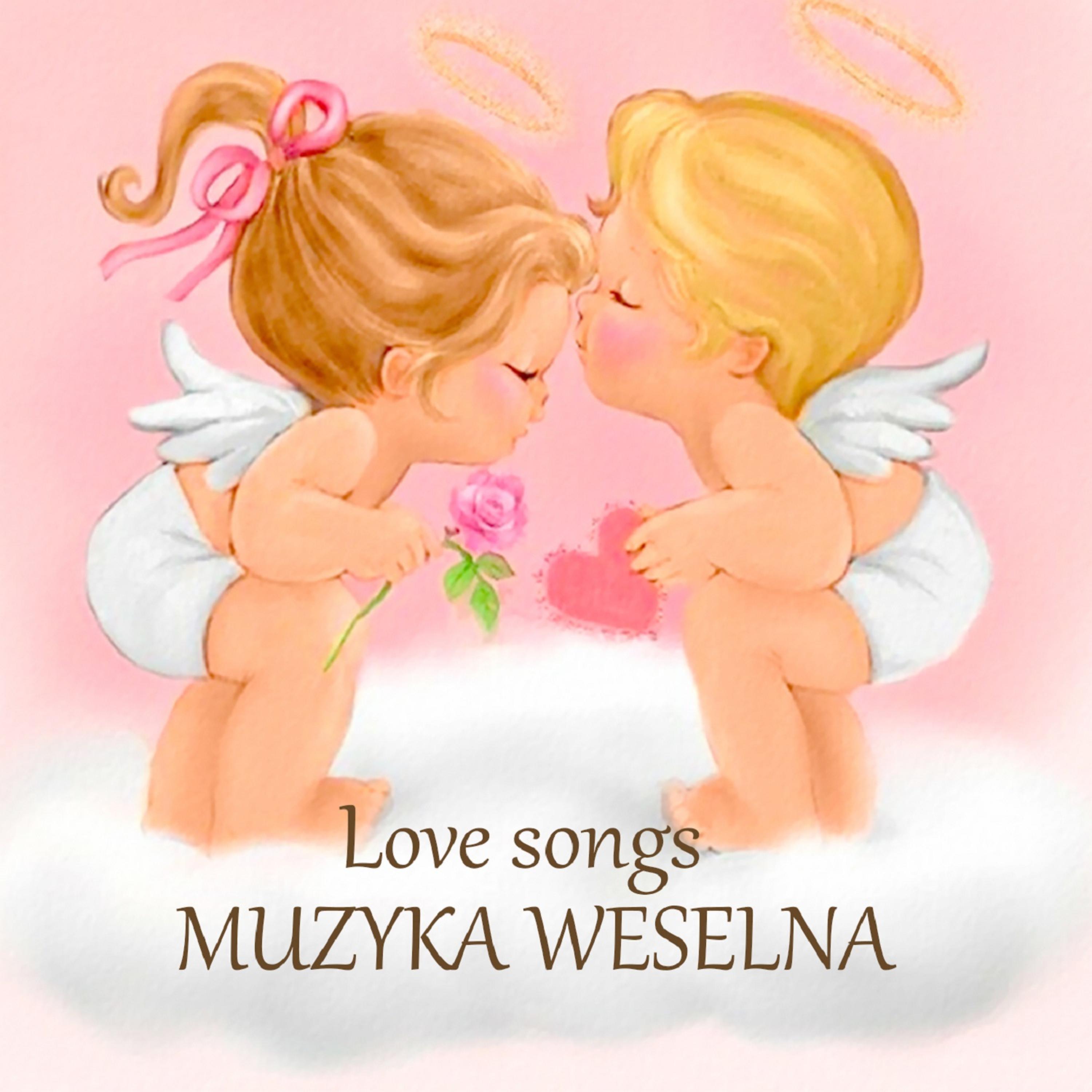 Постер альбома Muzyka Weselna - Love Songs