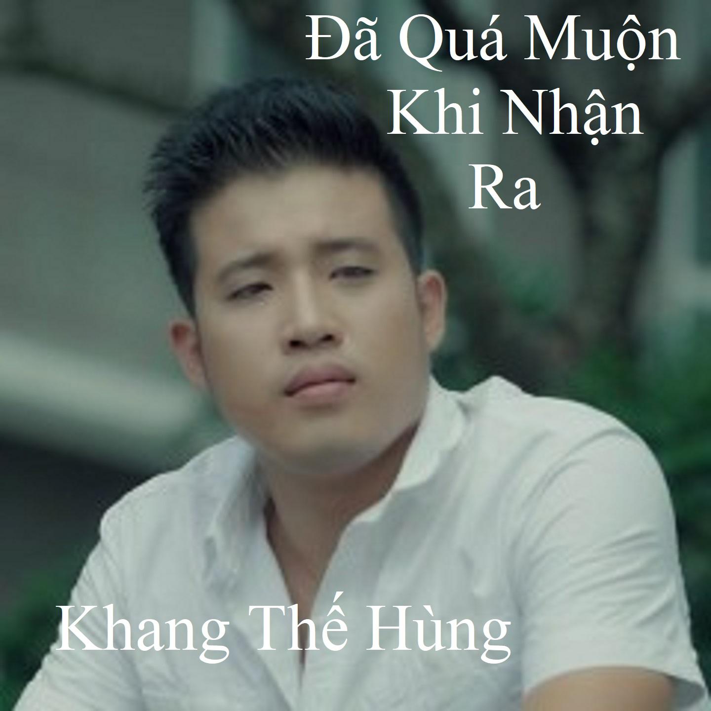 Постер альбома Đã Quá Muộn Khi Nhận Ra