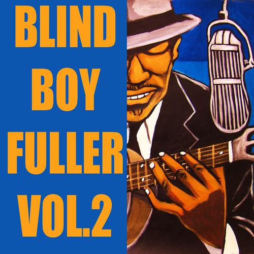 Постер альбома Blind Boy Fuller, Vol. 2