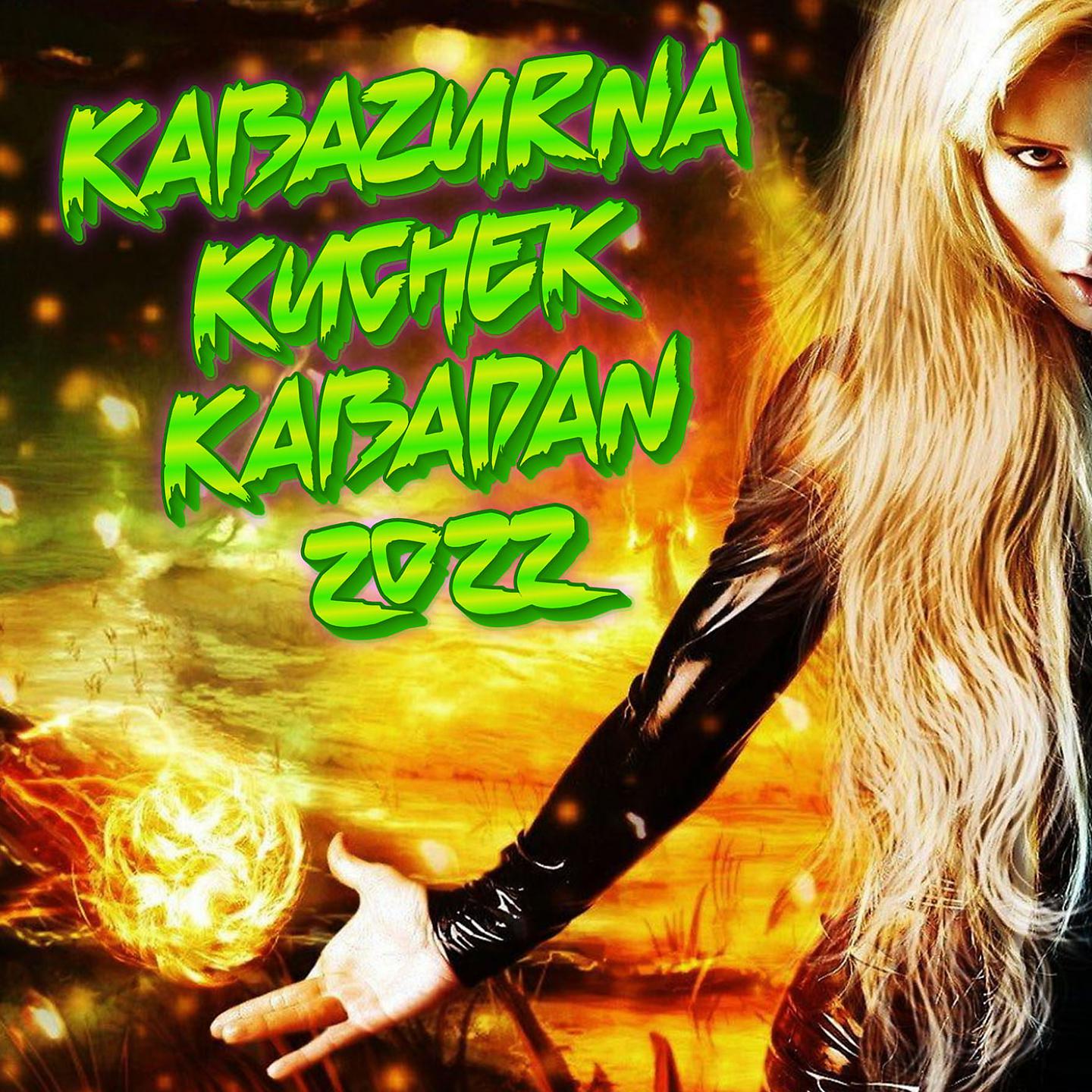 Постер альбома Kabazurna Kuchek Kabadan 2022