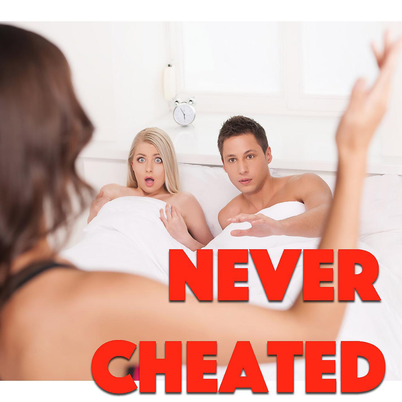 Постер альбома Never Cheated