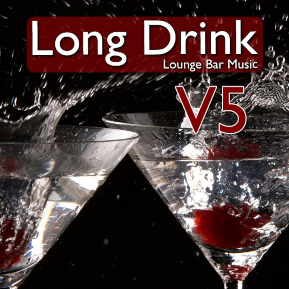 Постер альбома Long Drink (Lounge Bar Music), Vol. 5