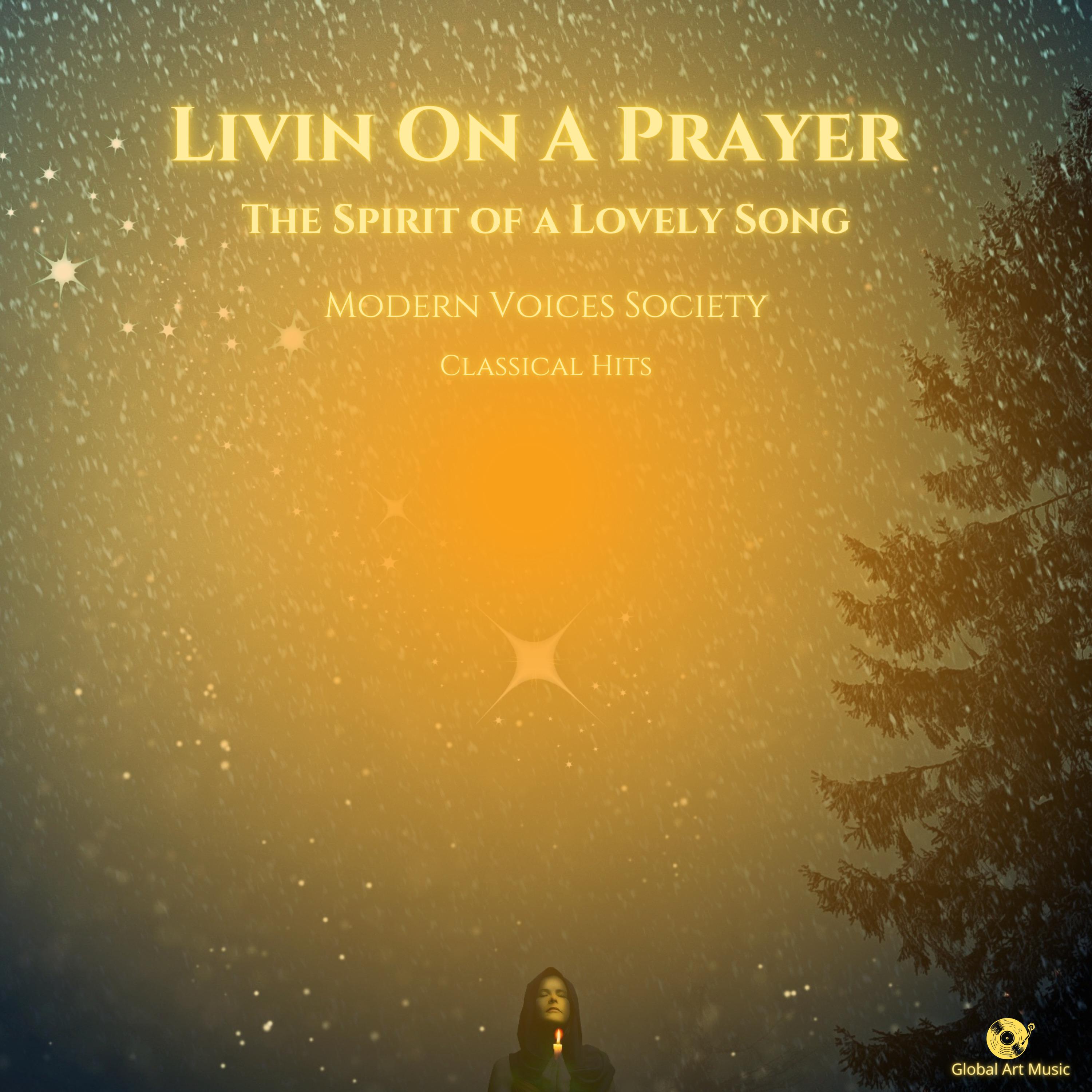 Постер альбома Livin' On a Prayer - The Spirit Of a Lovely Song