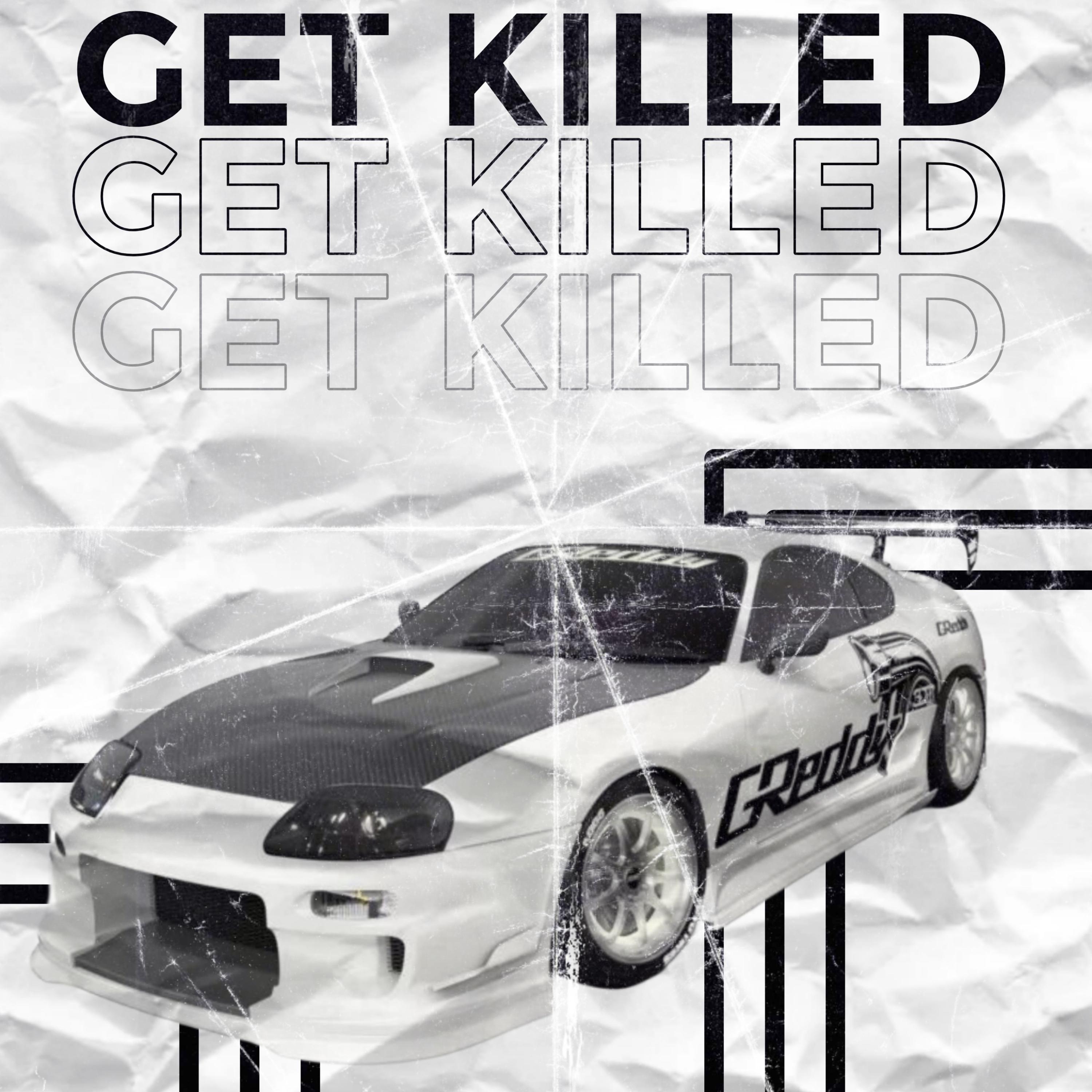 Постер альбома GET KILLED