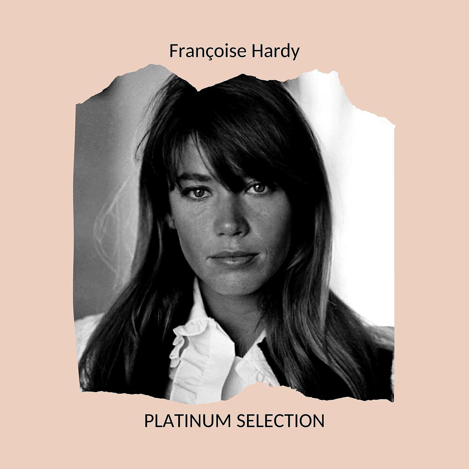 Постер альбома Françoise Hardy - PLATINUM SELECTION