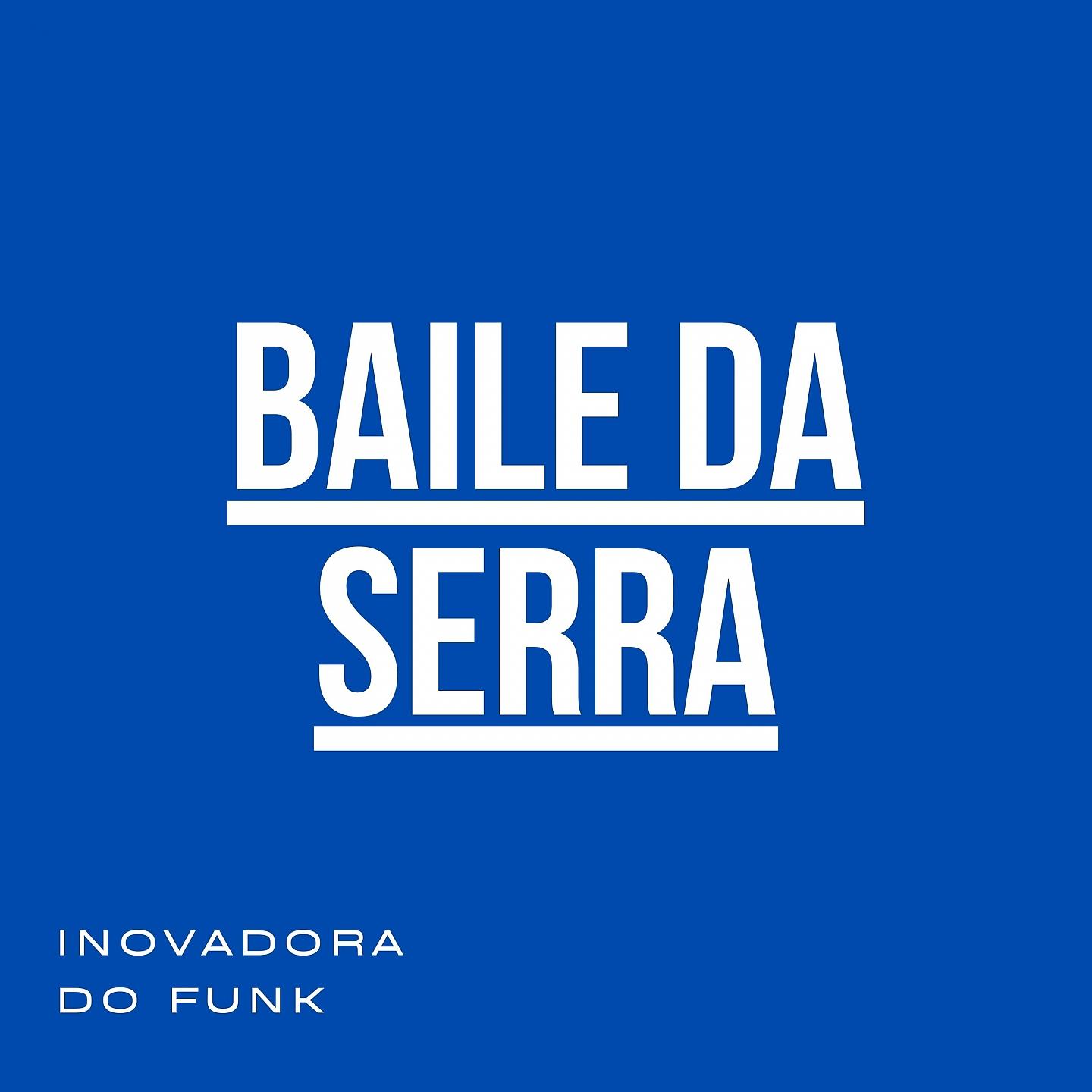 Постер альбома Baile da Serra