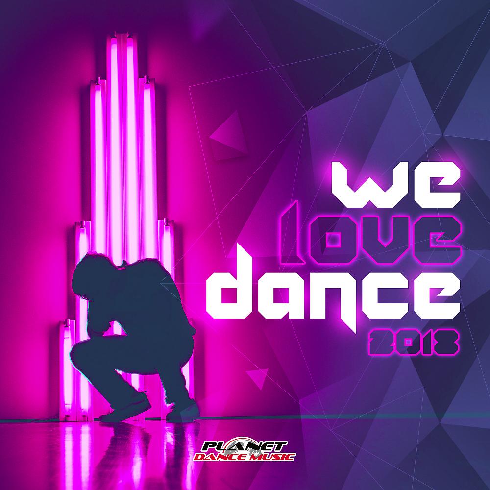 Постер альбома We Love Dance 2018