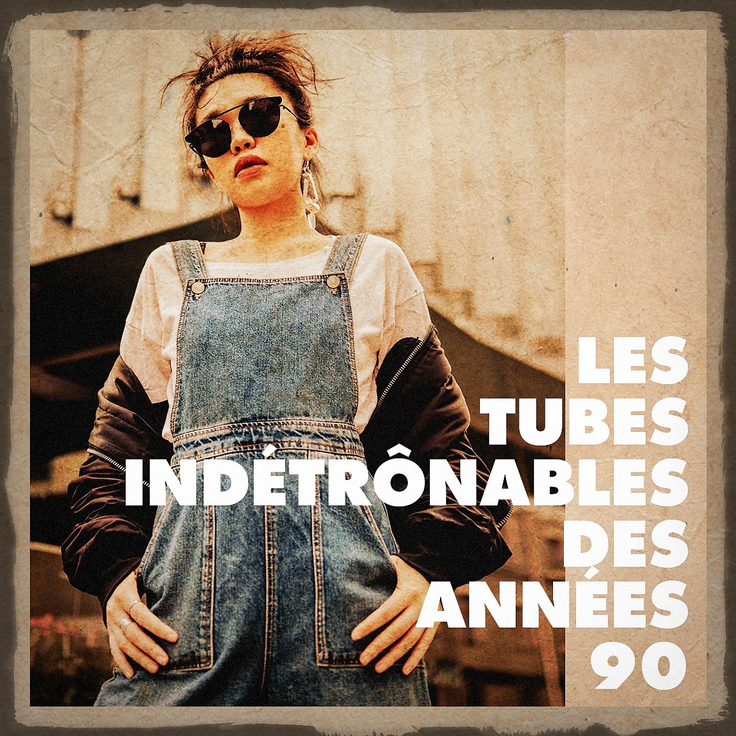 Постер альбома Les tubes indétrônables des années 90