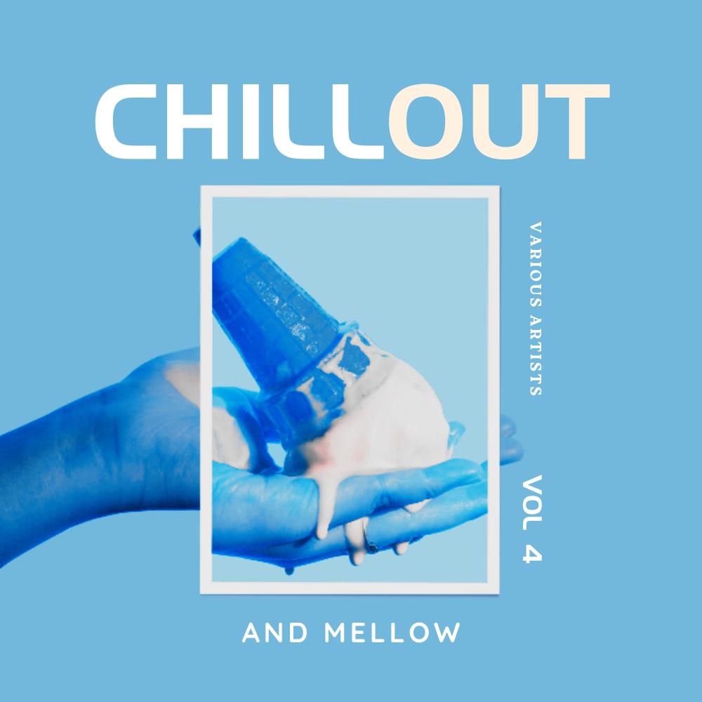 Постер альбома Chill Out And Mellow, Vol. 4