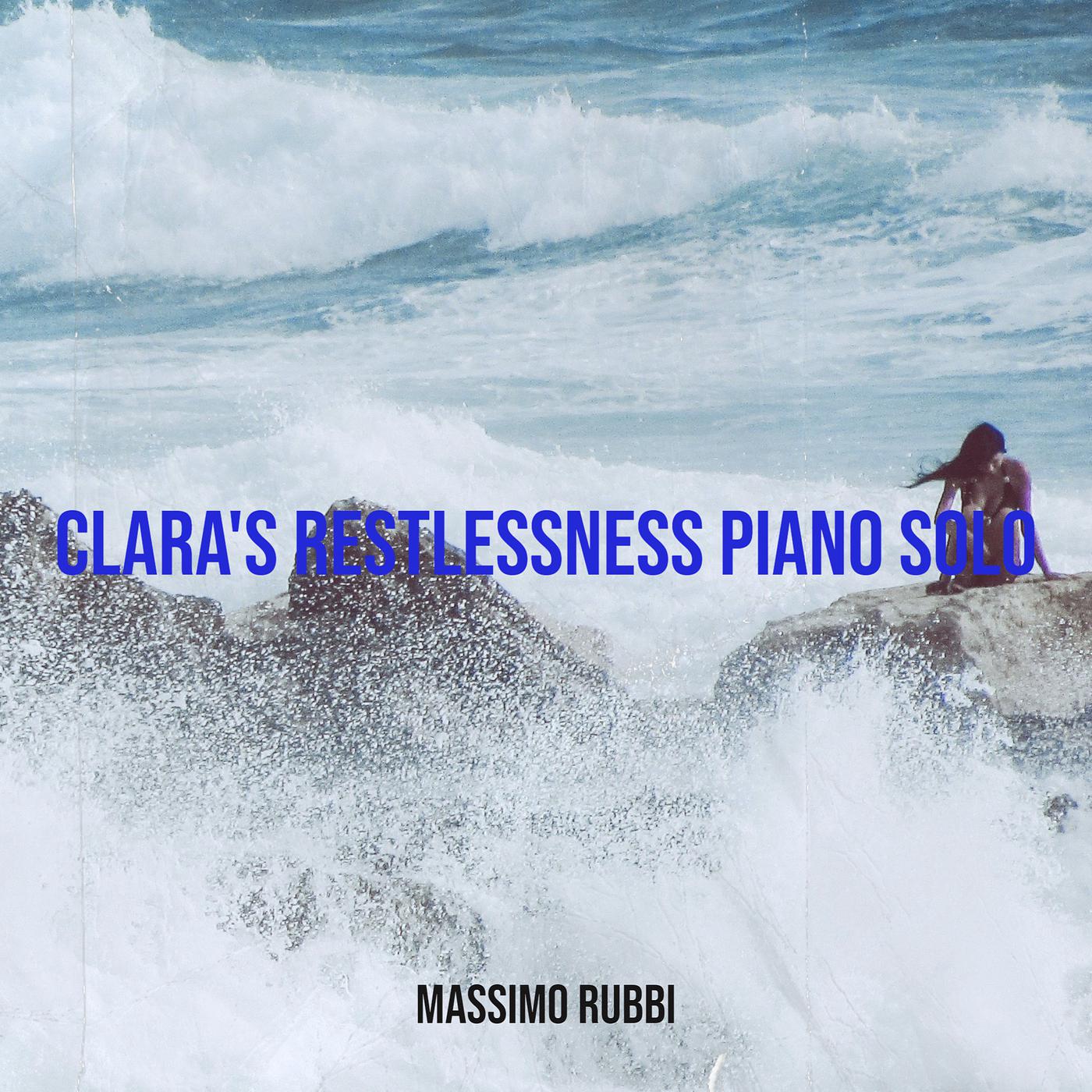 Постер альбома Clara's Restlessness Piano Solo