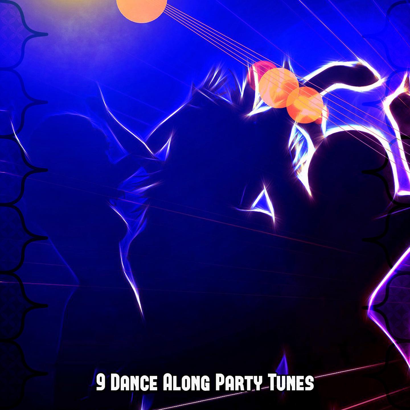 Постер альбома 9 Dance Along Party Tunes