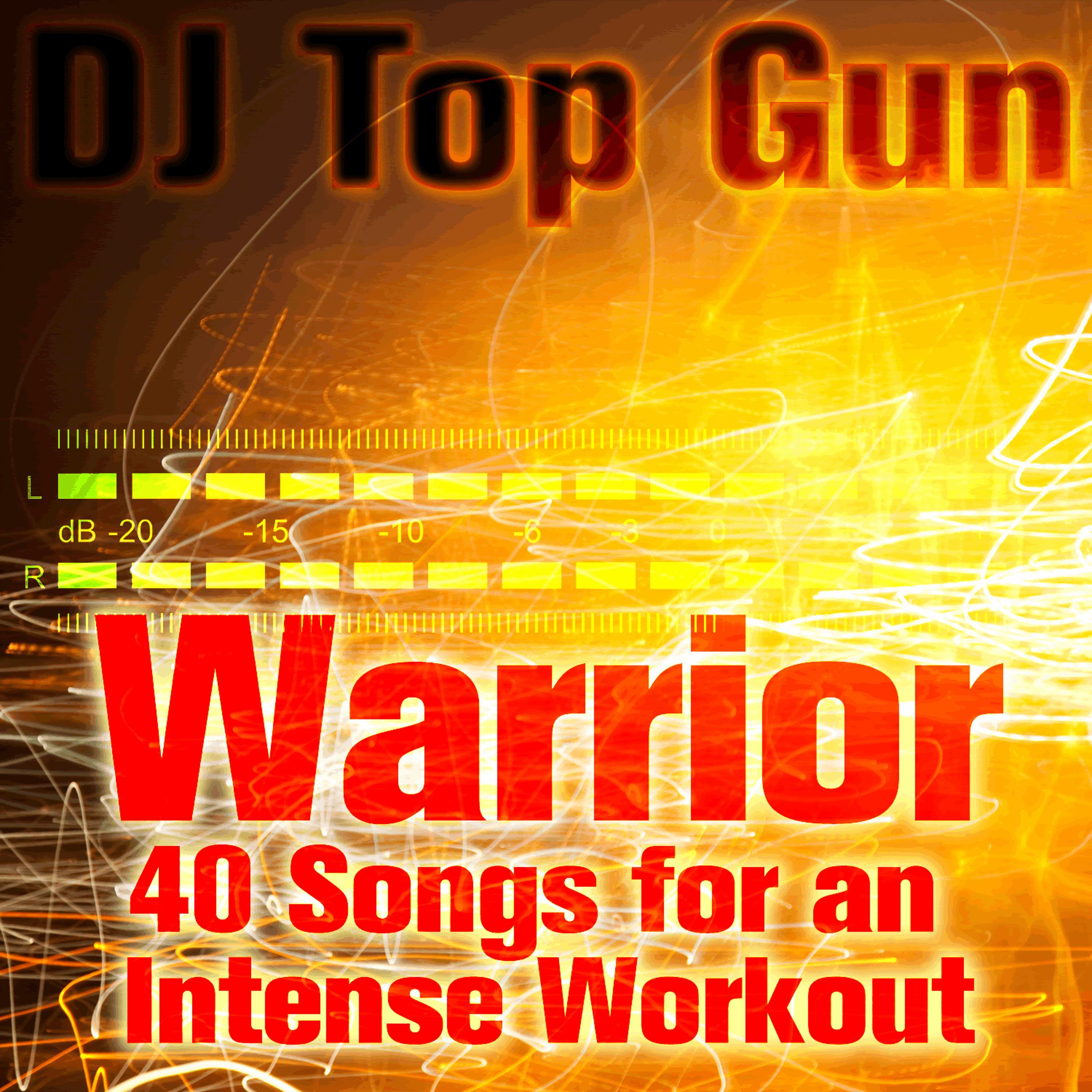 Постер альбома Warrior: 40 Songs for an Intense Workout