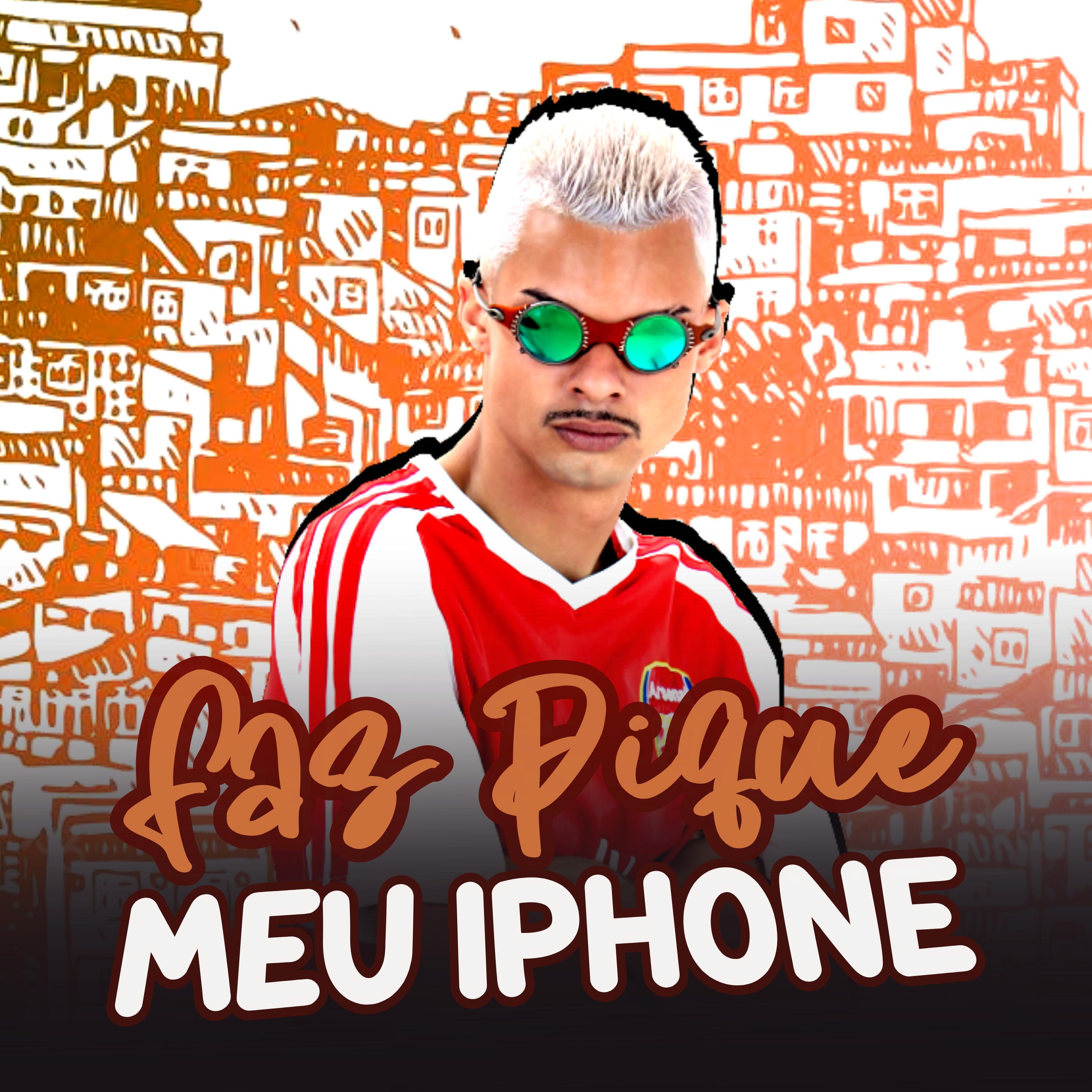 Постер альбома Faz Pique Meu Iphone