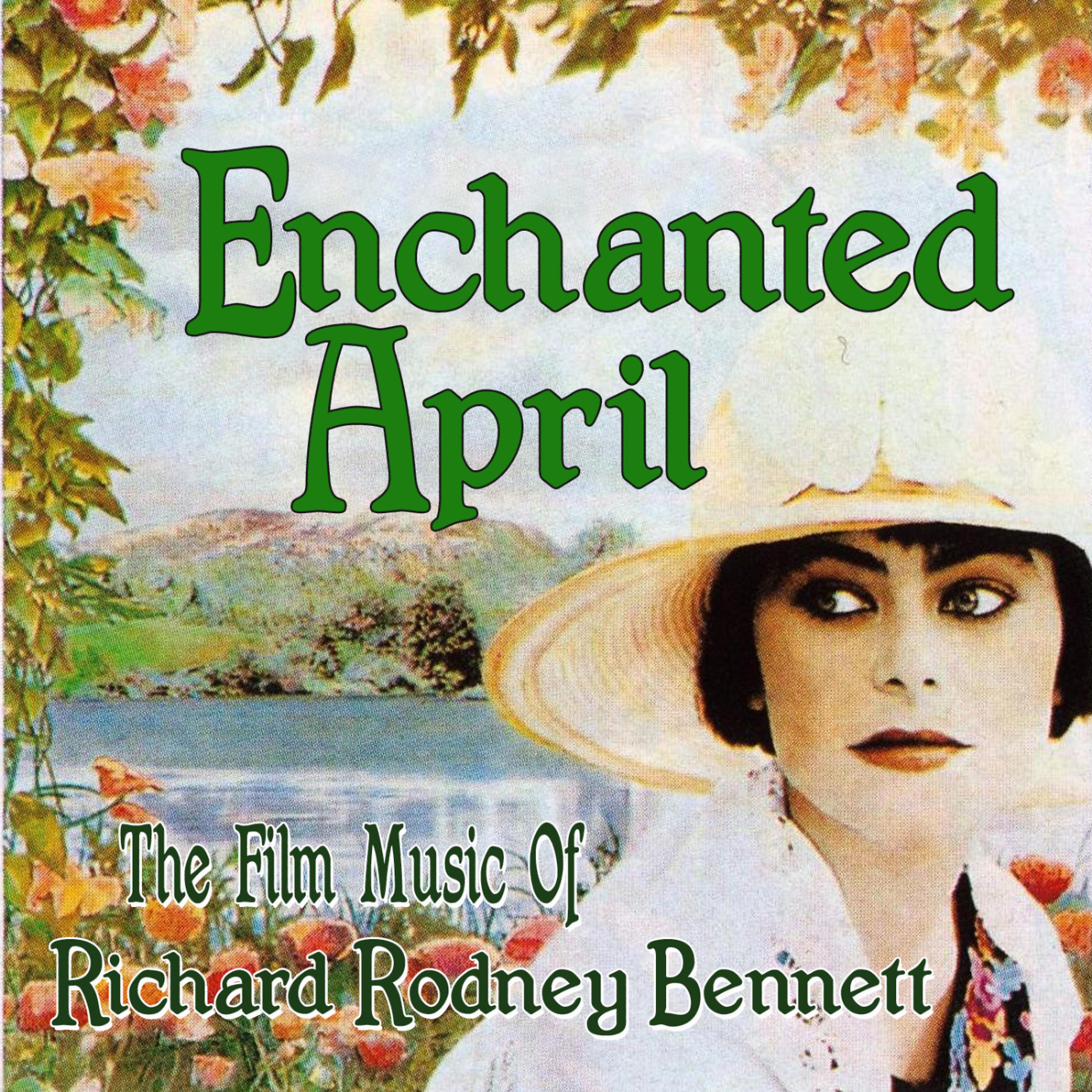 Постер альбома Enchanted April - The Film Music of Richard Rodney Bennett