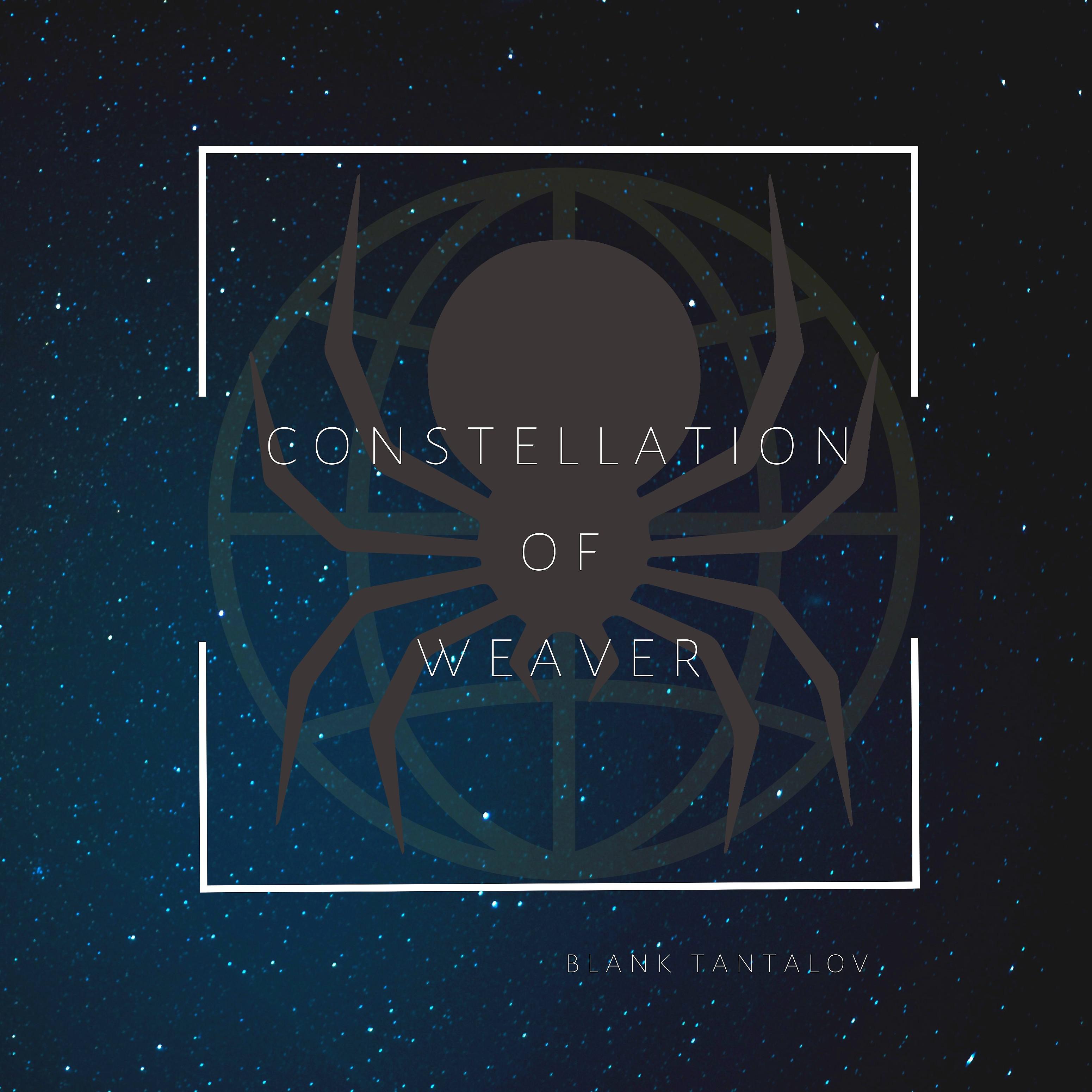 Постер альбома Constellation of Weaver