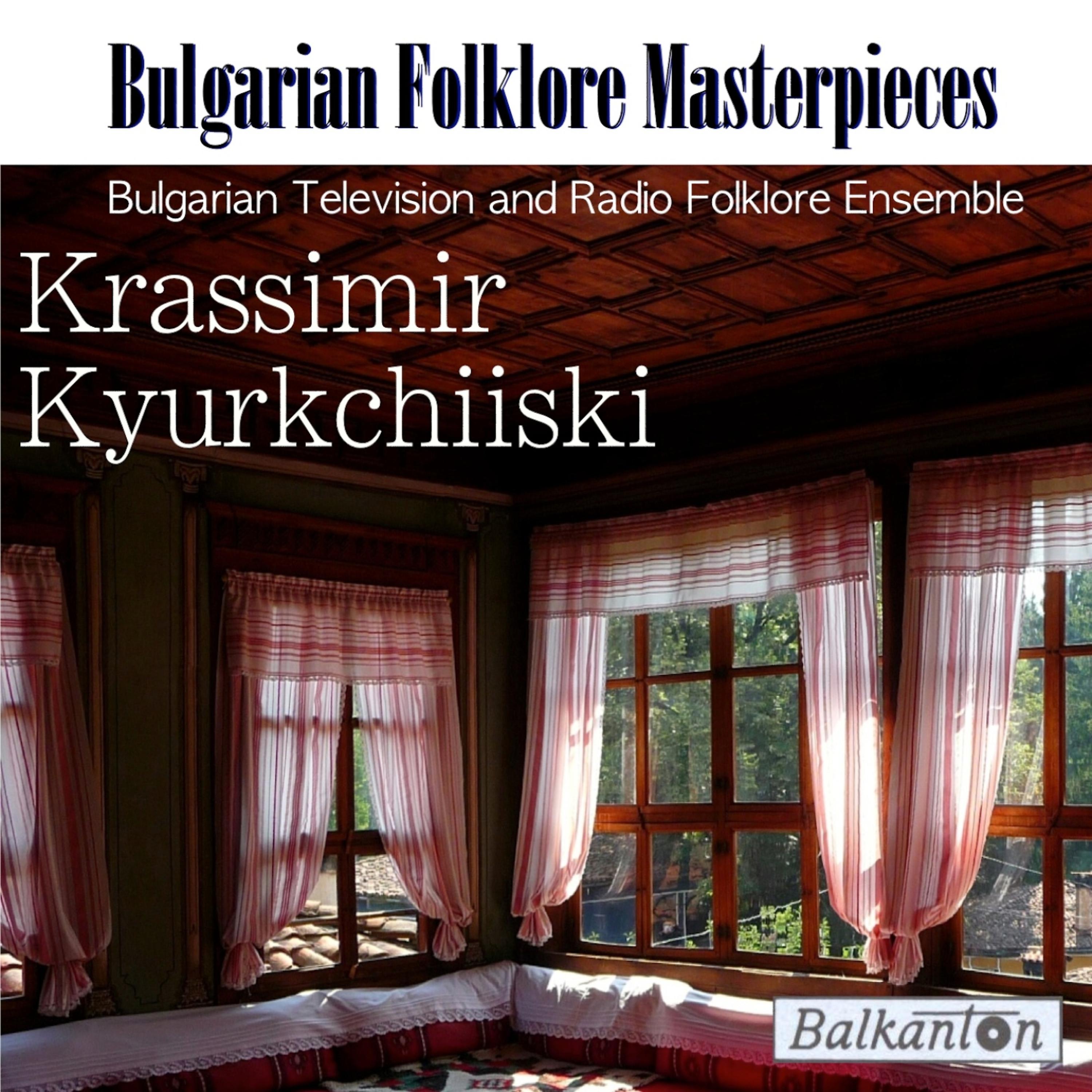 Постер альбома Krassimir Kyurkchiiski: Bulgarian Folklore Masterpieces