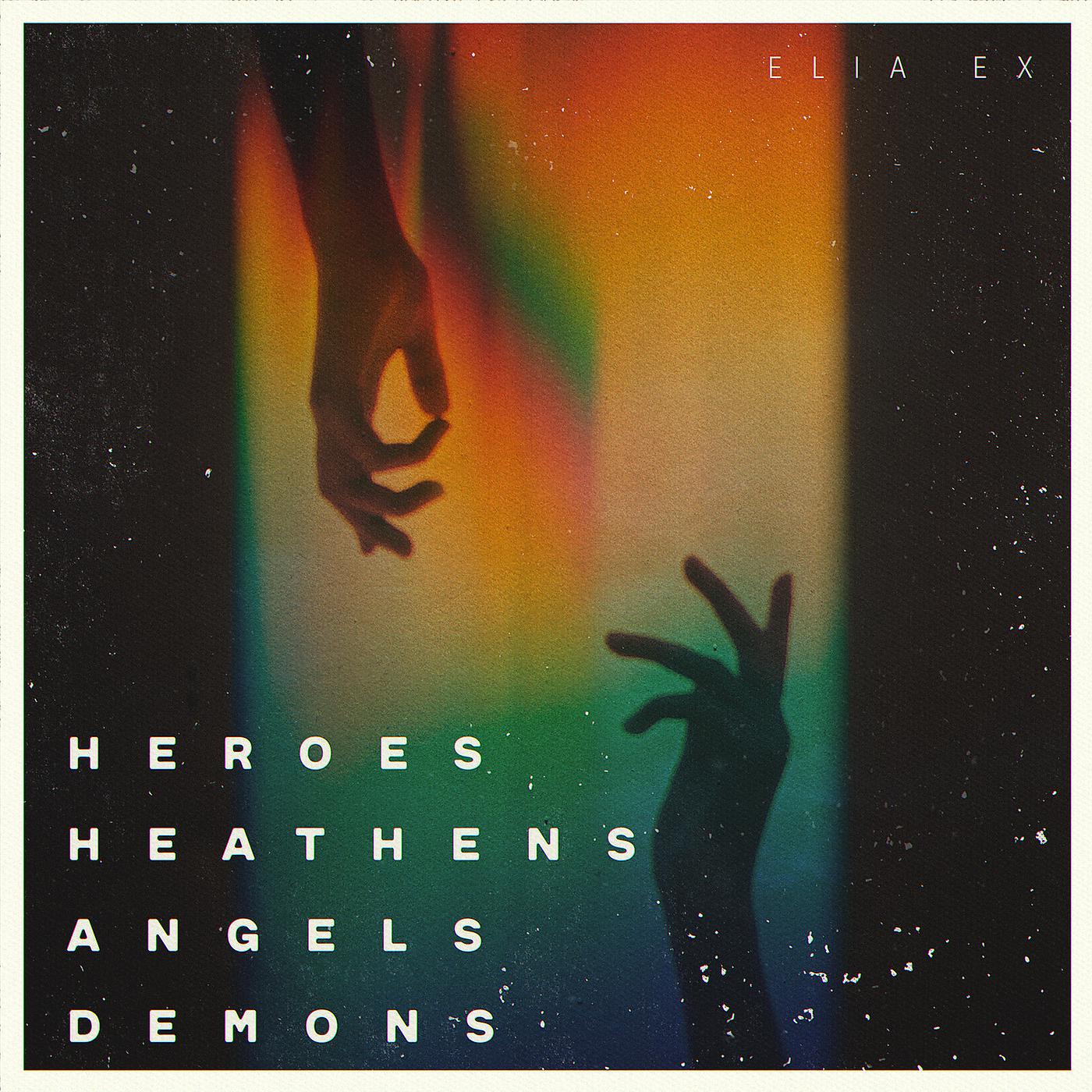 Постер альбома Heroes Heathens Angels Demons