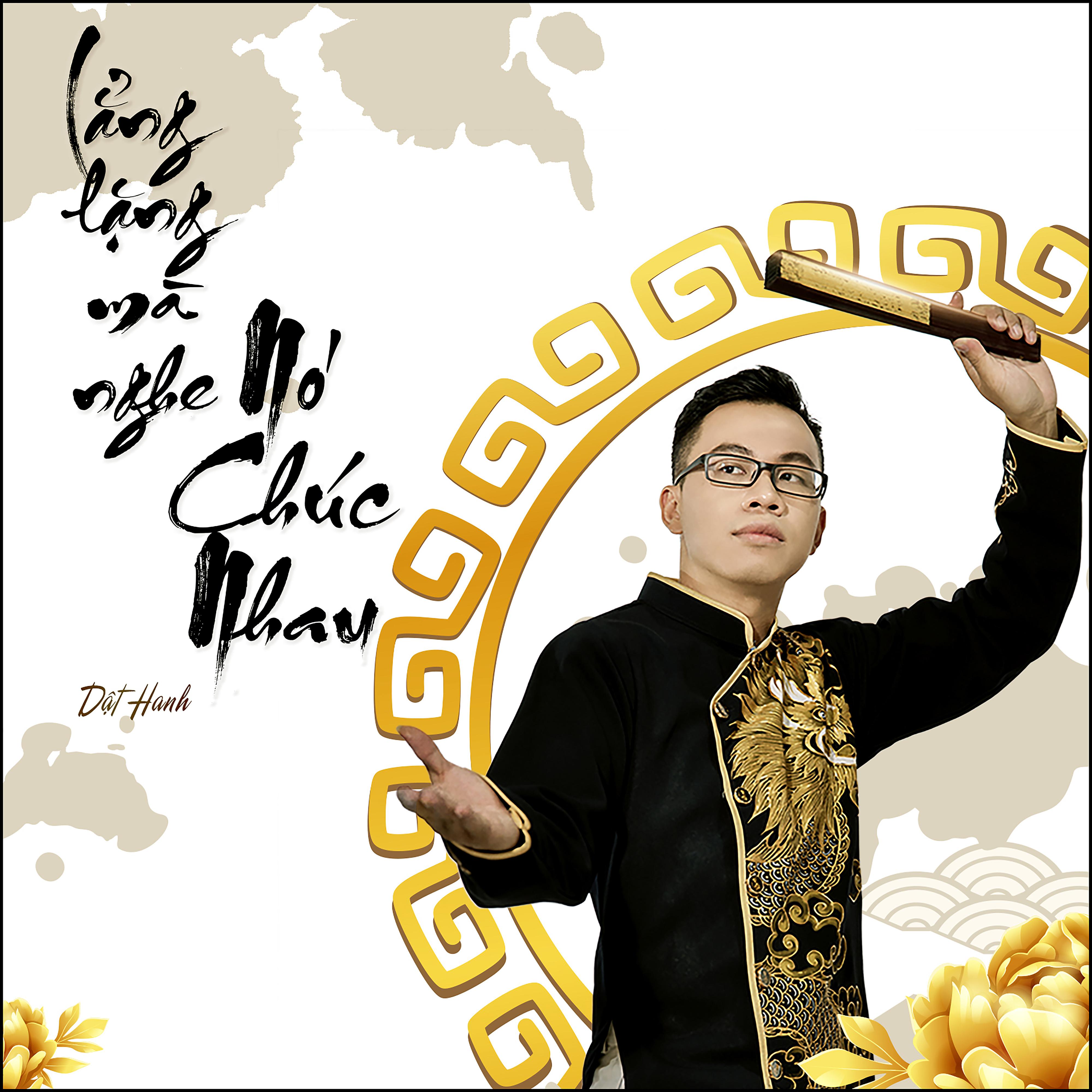 Постер альбома Lẳng Lặng Mà Nghe Nó Chúc Nhau