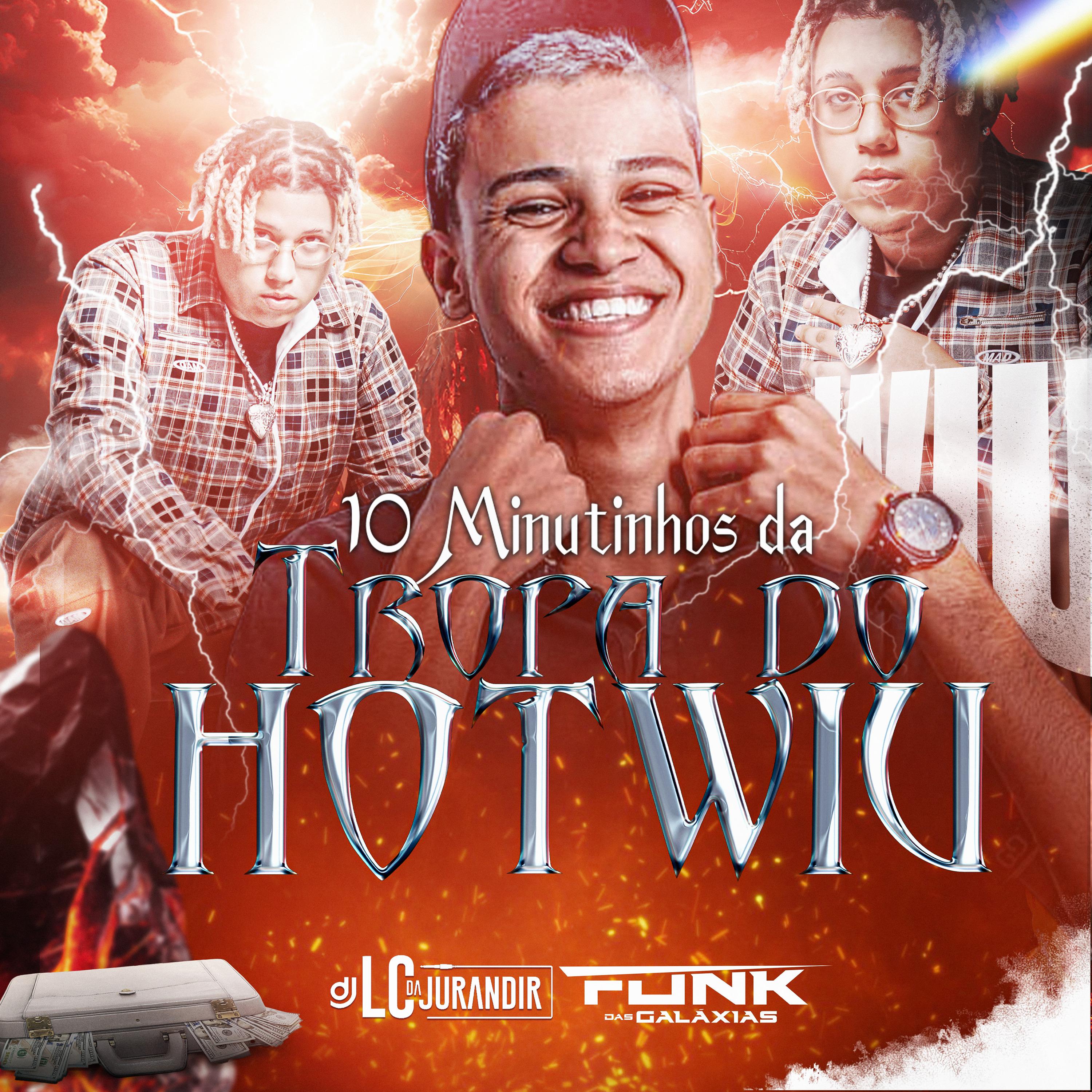 Постер альбома 10 Minutinhos da Tropa do Hotwiu