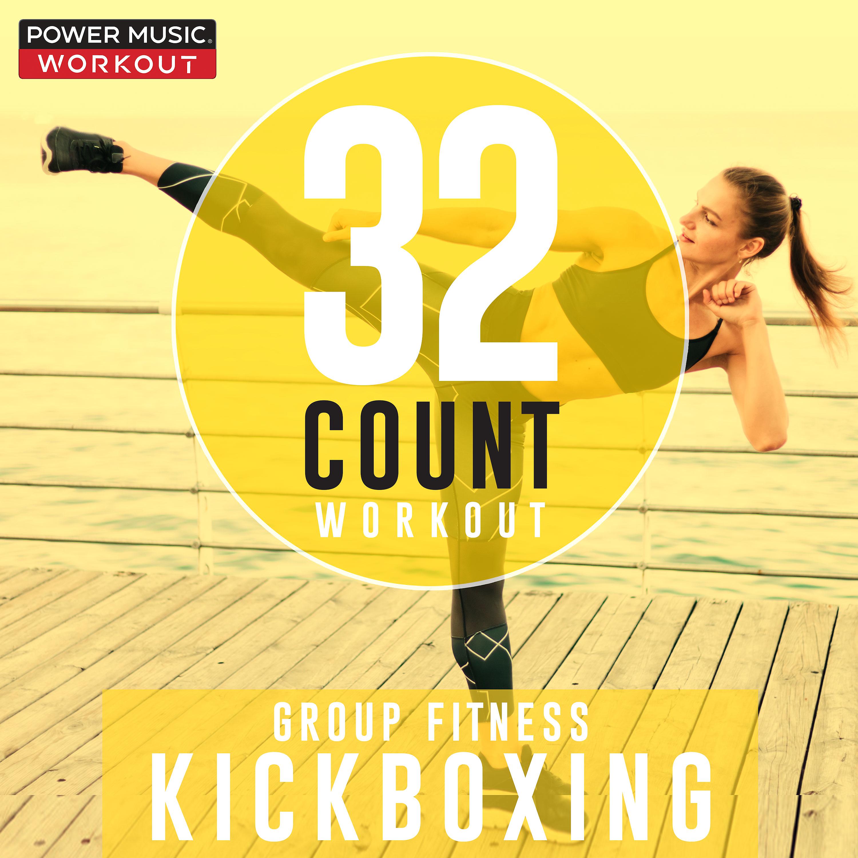 Постер альбома 32 Count Workout - Kickboxing (Nonstop Group Fitness 135-145 BPM)