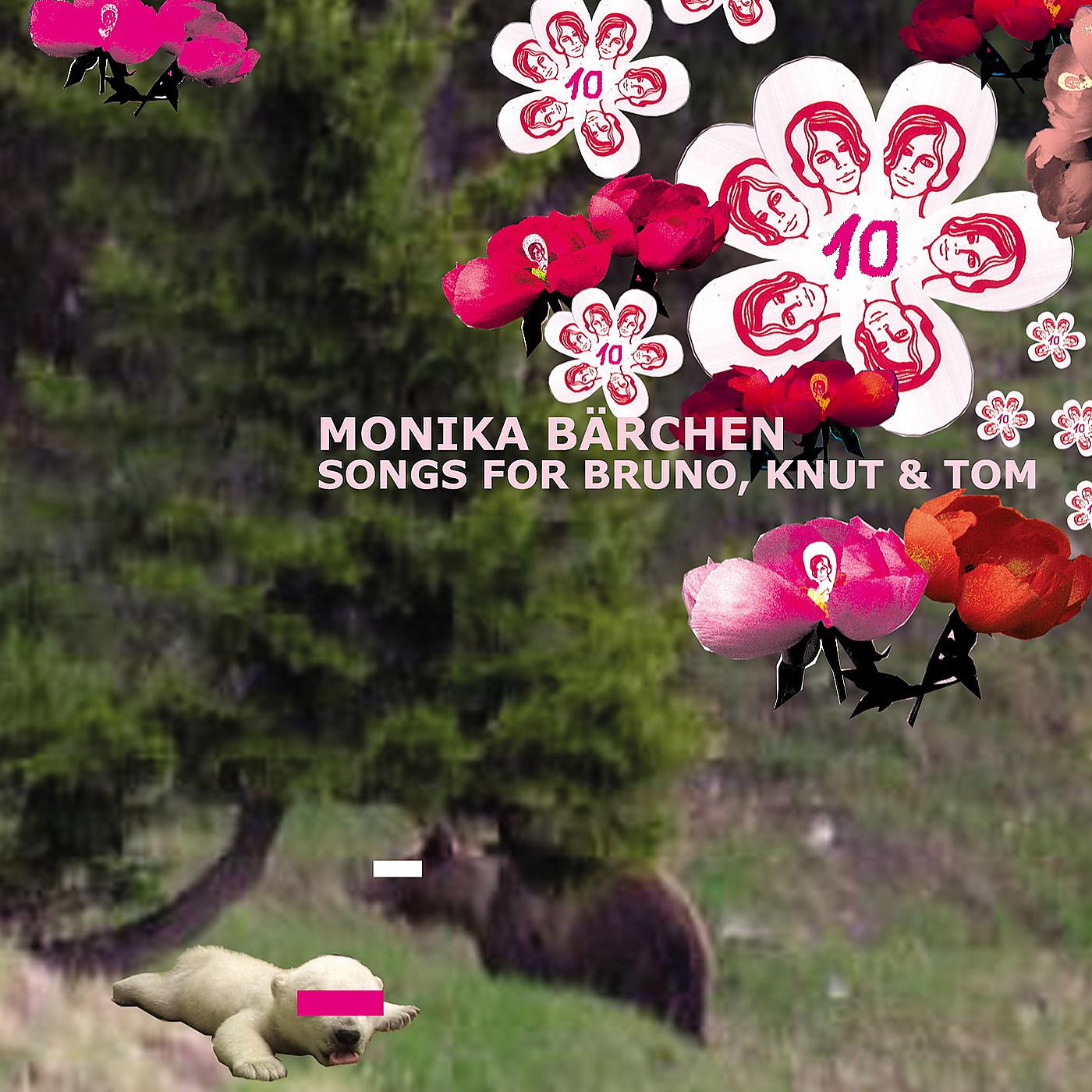 Постер альбома Monika Bärchen: Songs For Bruno, Knut & Tom