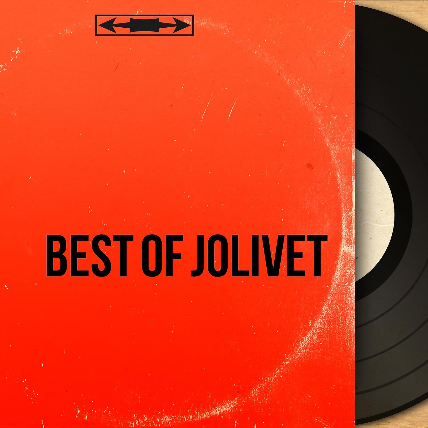 Постер альбома Best of Jolivet