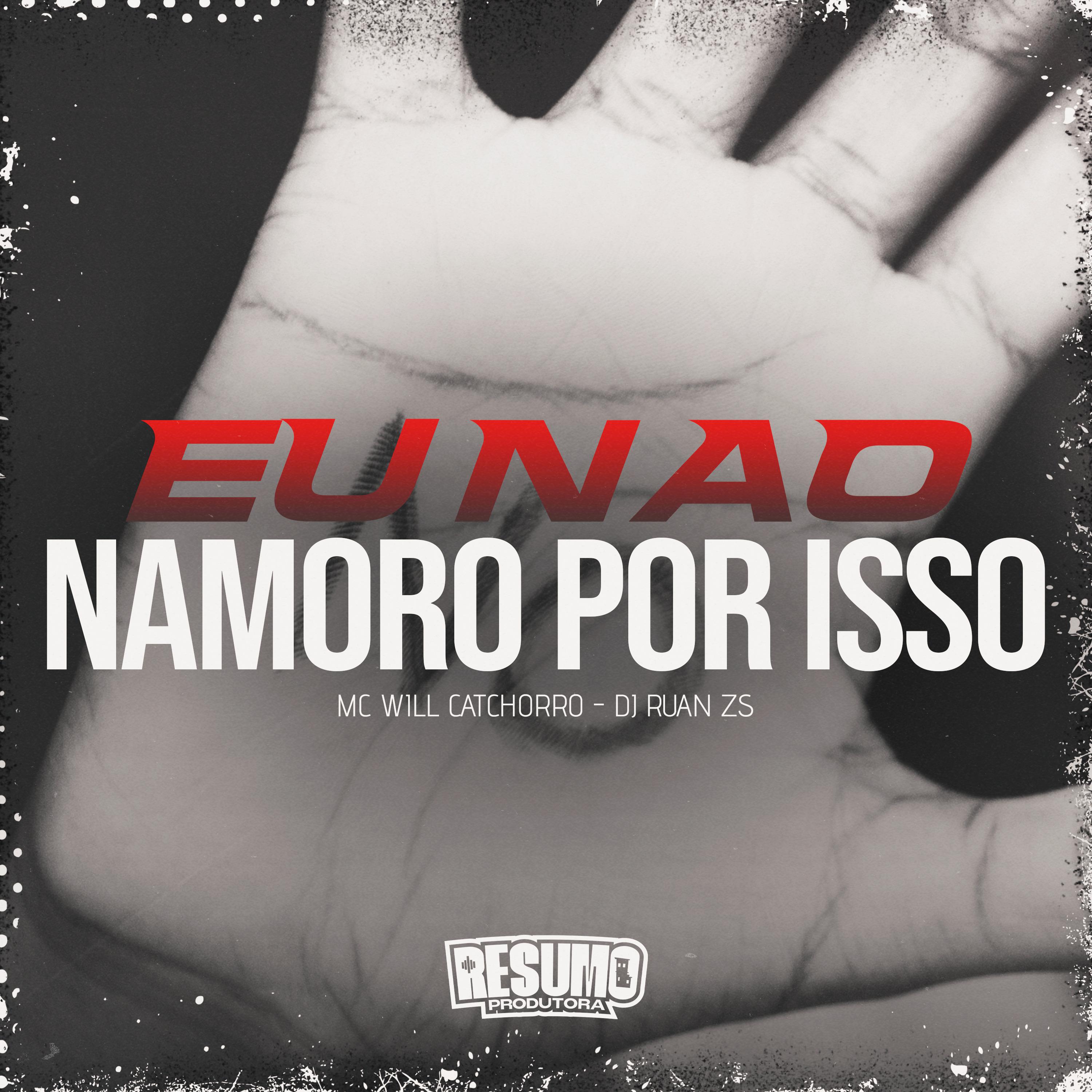 Постер альбома Eu Não Namoro por Isso