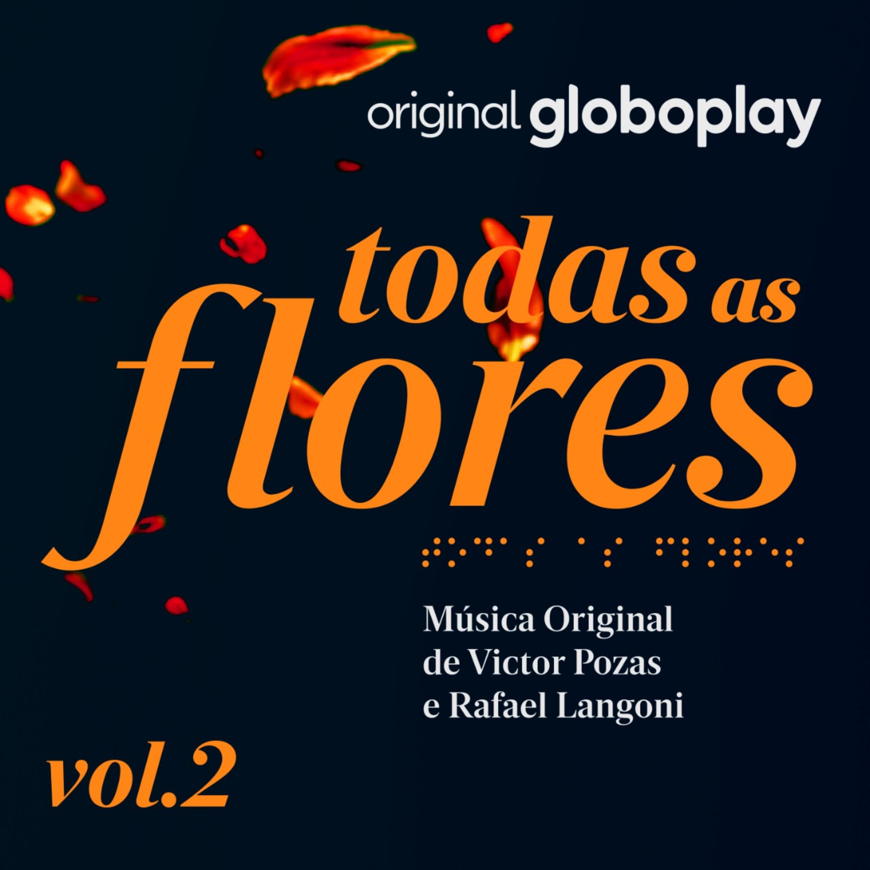 Постер альбома Todas as Flores - Música Original de Victor Pozas e Rafael Langoni, Vol. 2