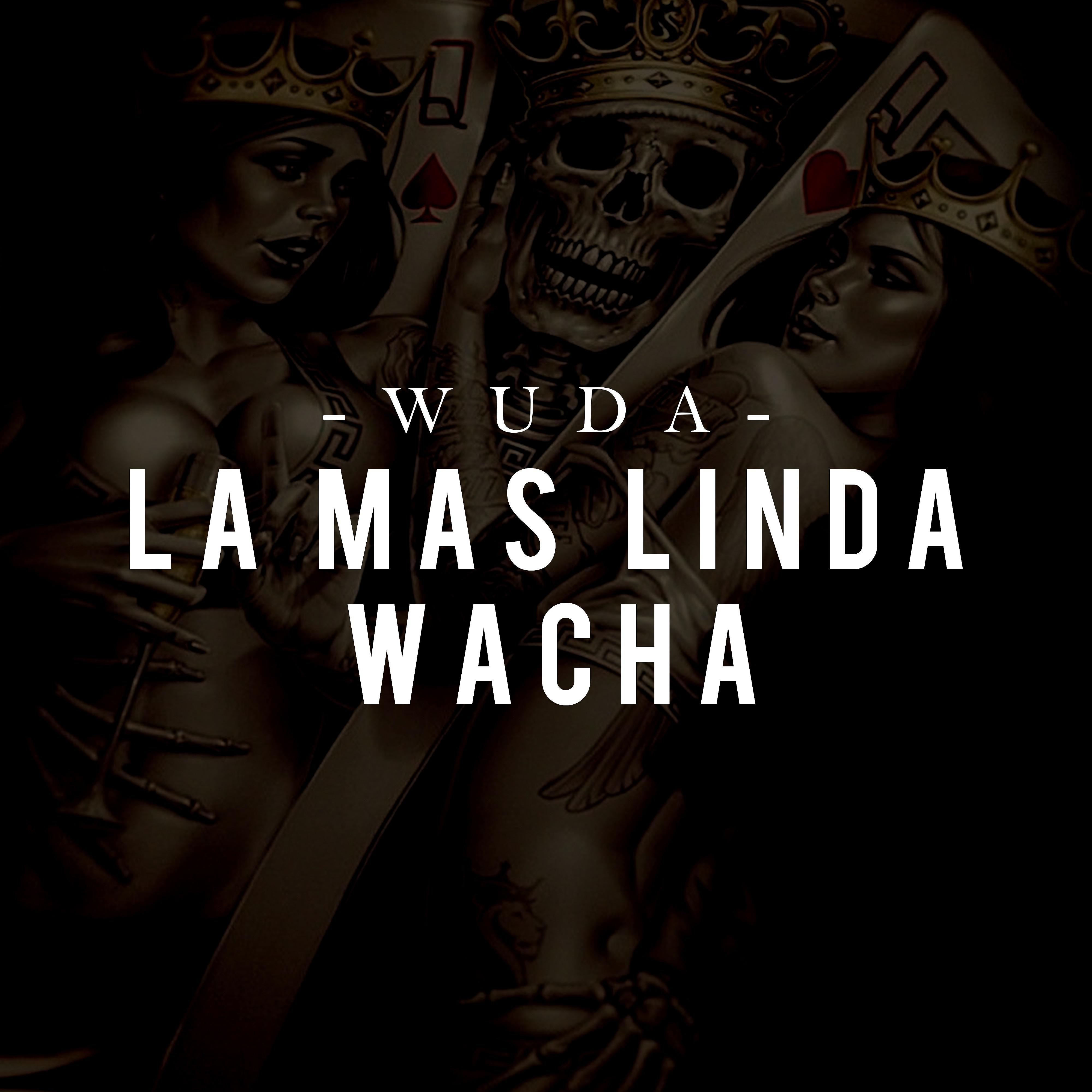 Постер альбома La más Linda Wacha