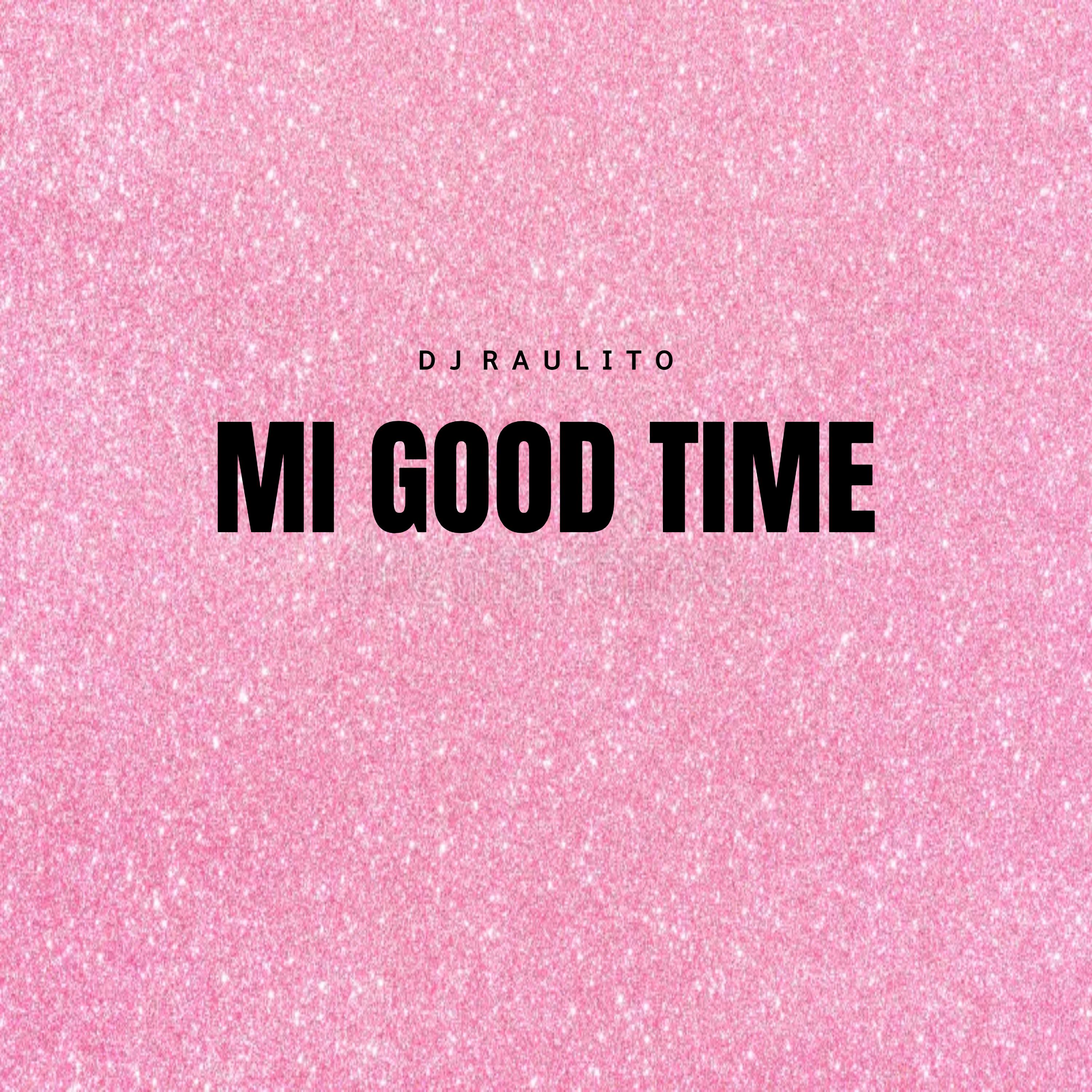 Постер альбома Mi Good Time