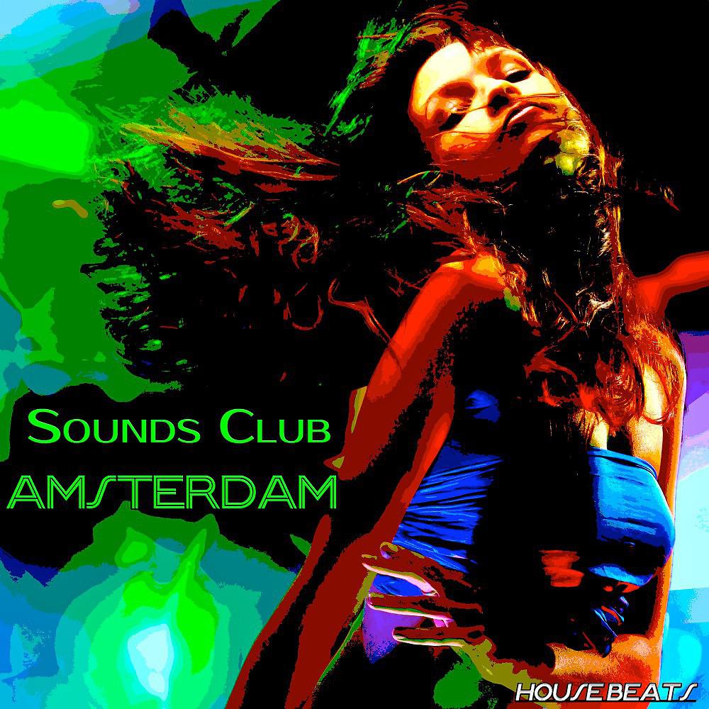 Постер альбома Sounds Club "Amsterdam" (House Beats)