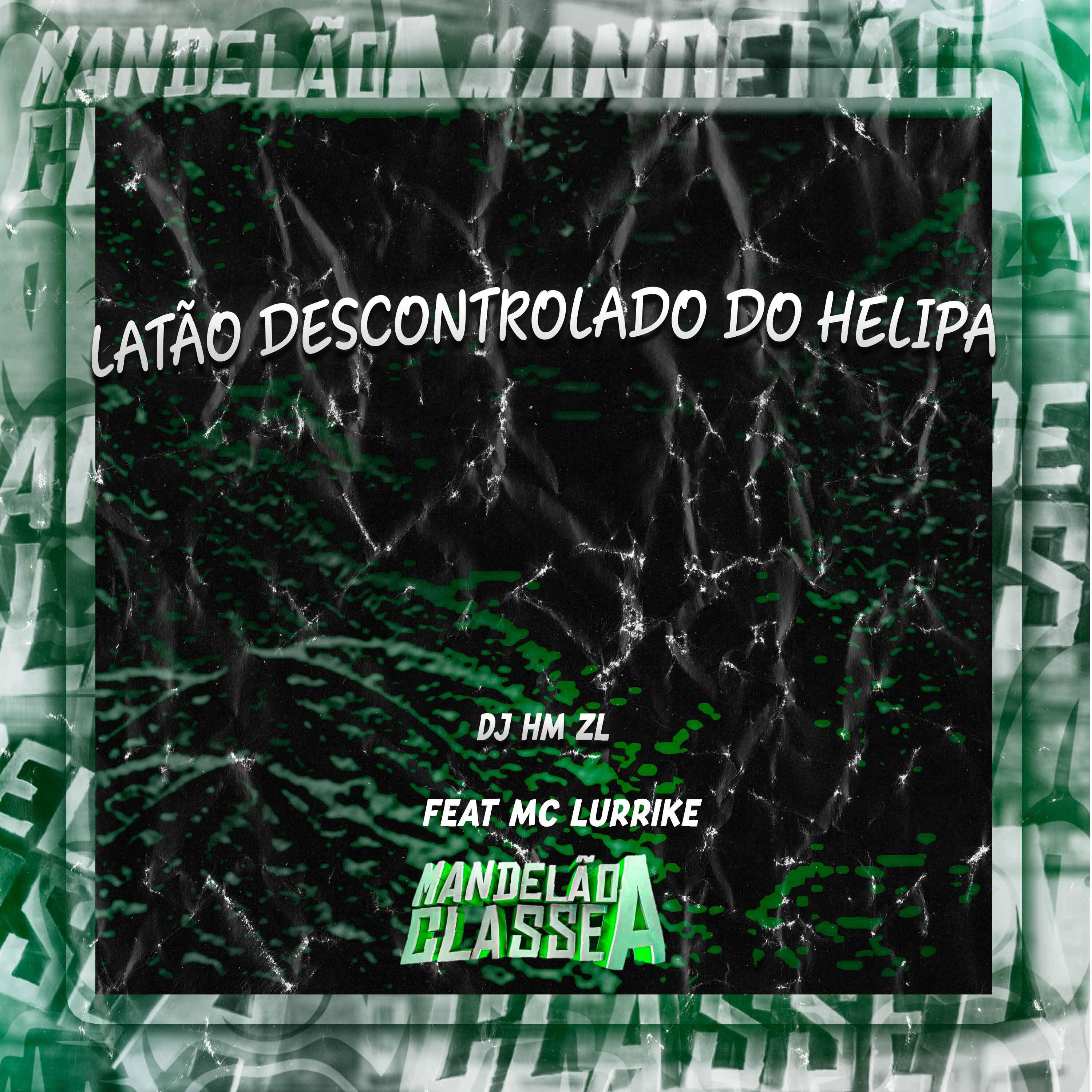 Постер альбома Latão Descontrolado do Helipa