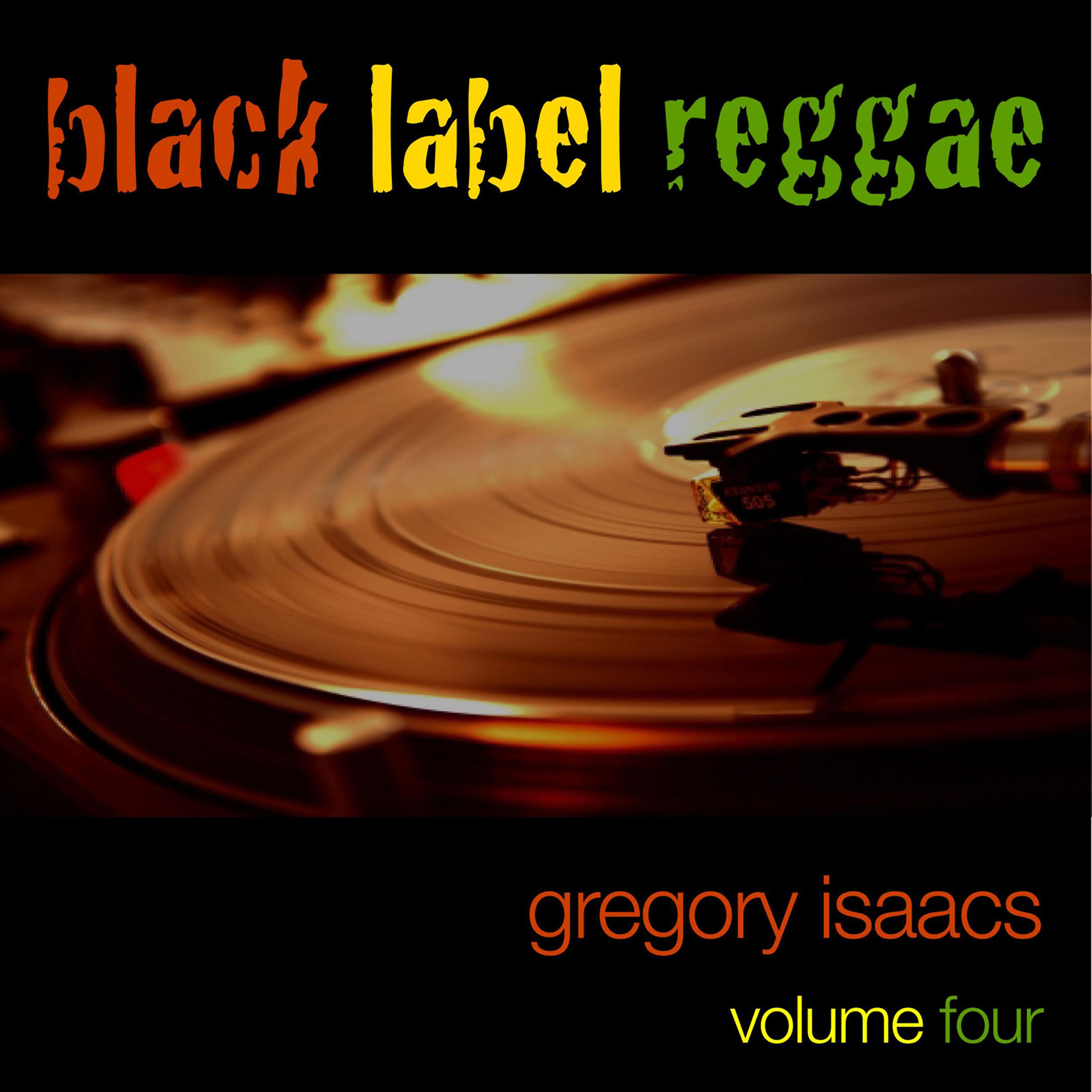 Постер альбома Black Label Reggae-Gregory Isaacs-Vol. 4